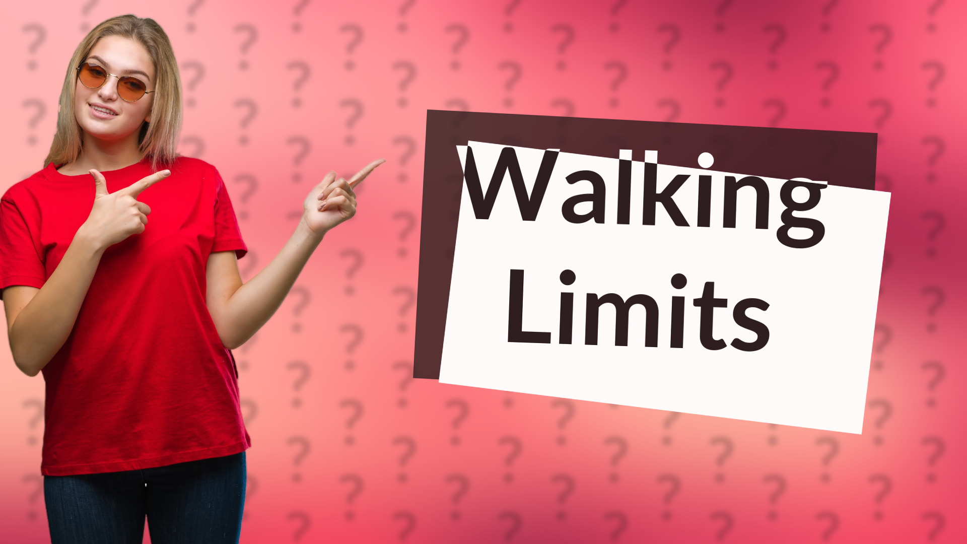 Walking Limits