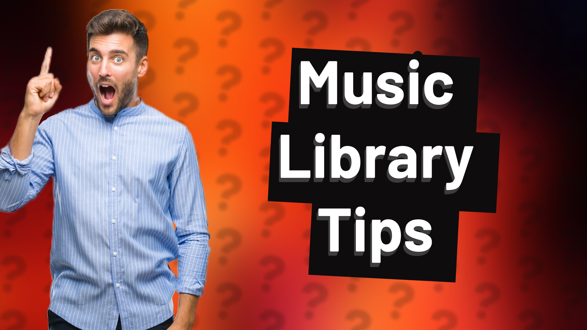 Music Library Tips