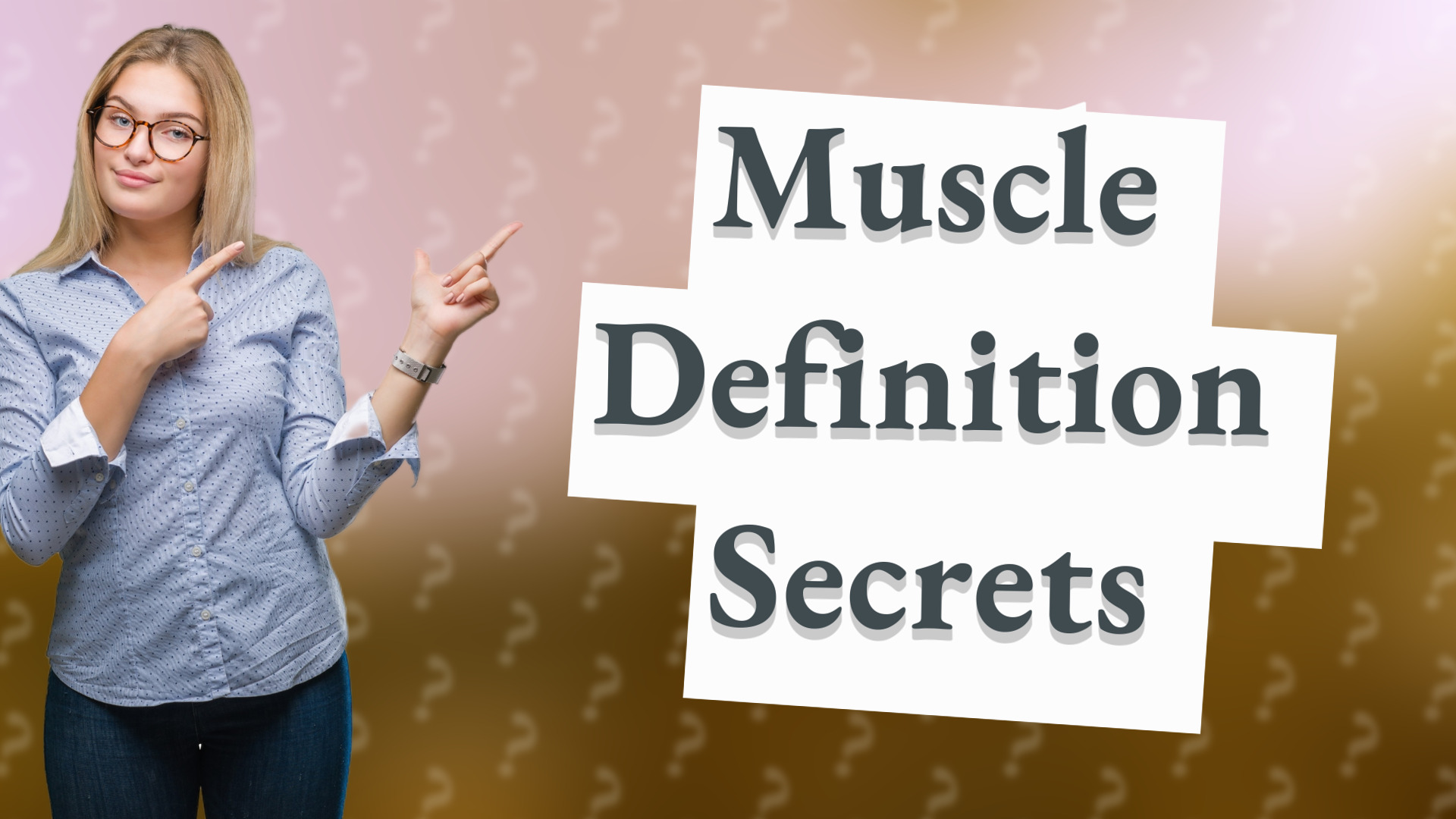 Muscle Definition Secrets