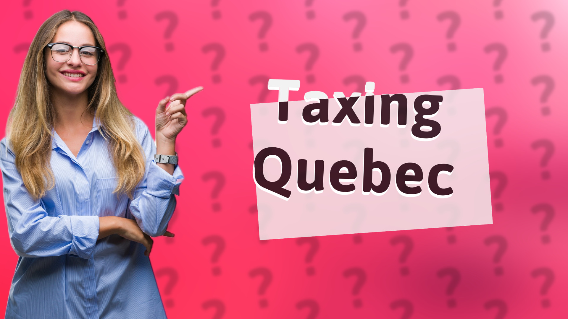 Taxing Quebec