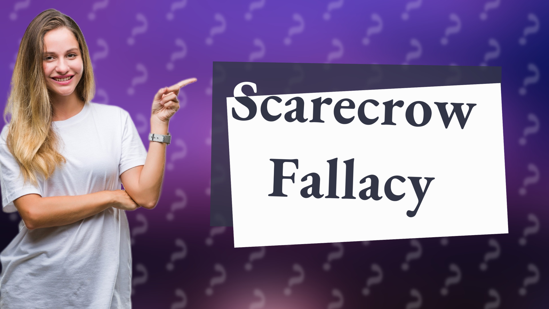 Scarecrow Fallacy