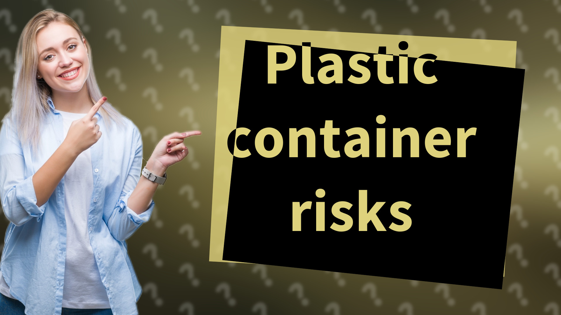 Plastic container risks