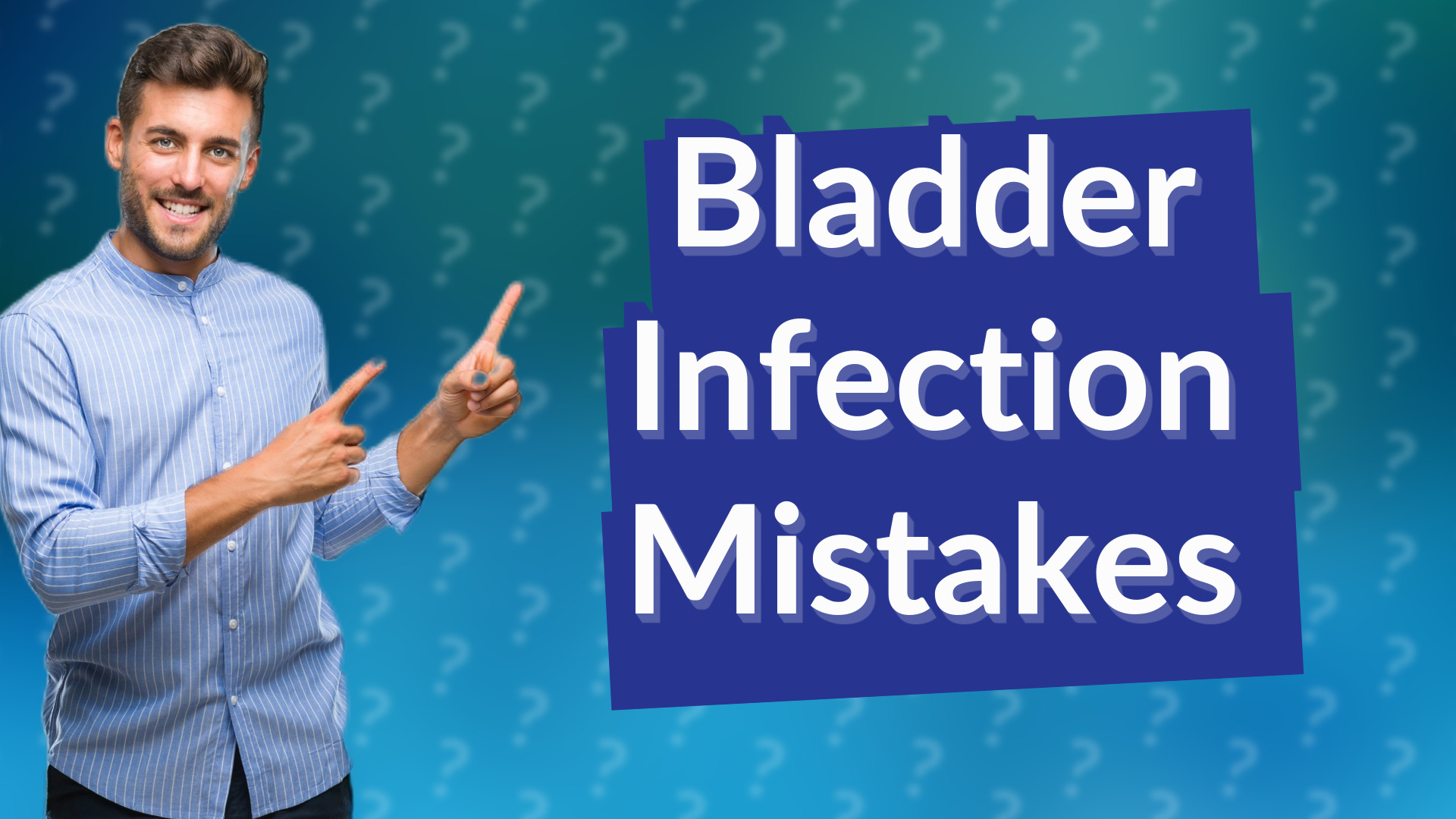Bladder Infection Mistakes