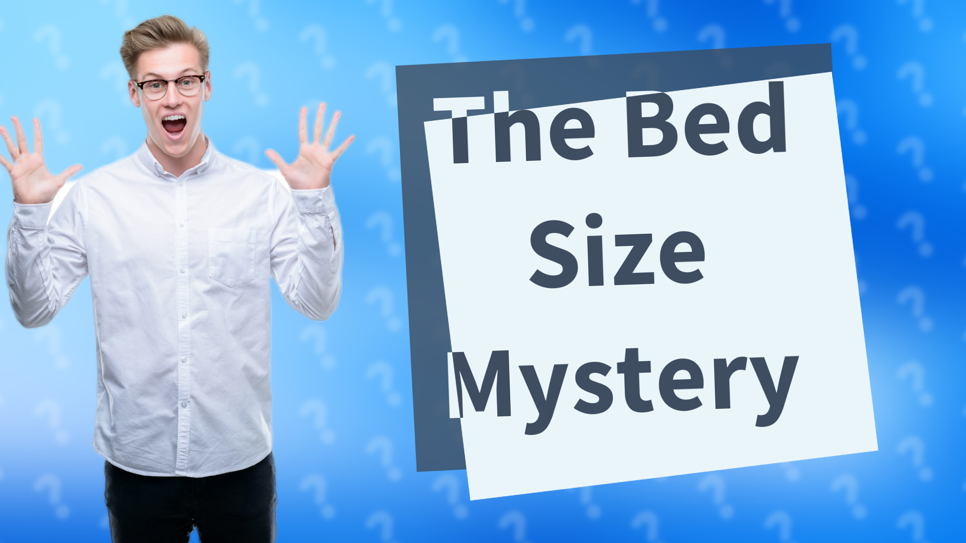 The Bed Size Mystery