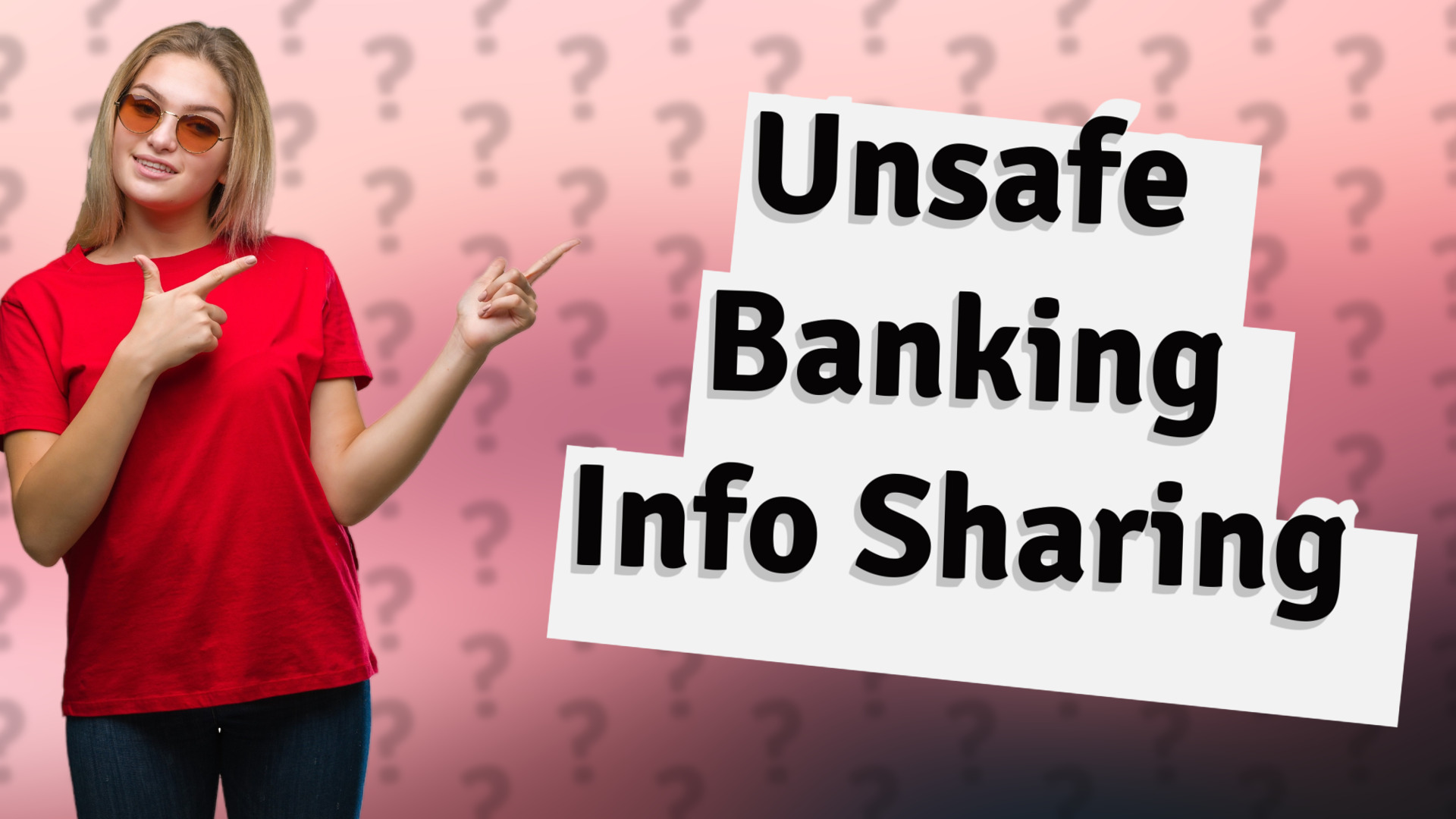 Unsafe Banking Info Sharing