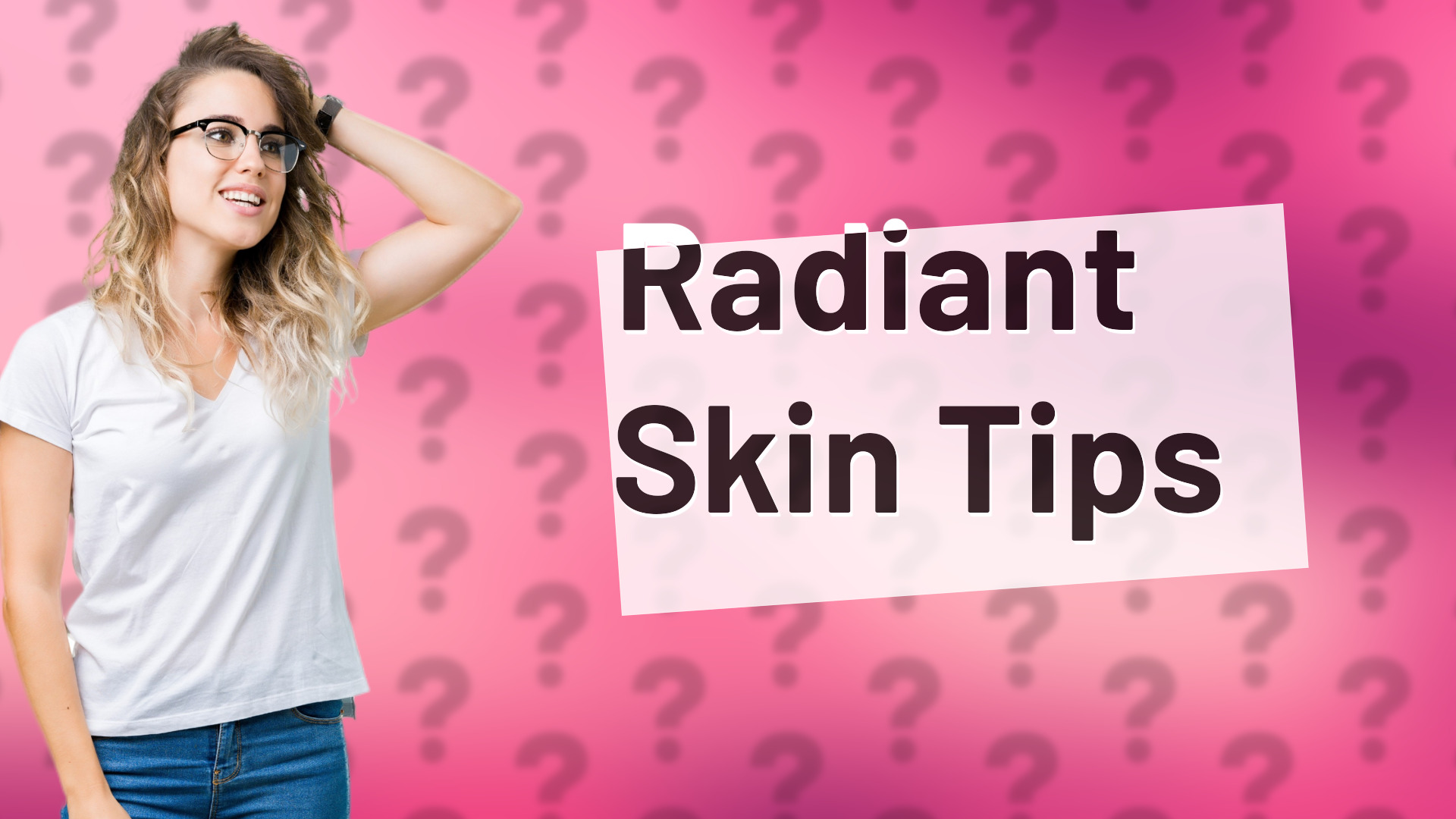 Radiant Skin Tips