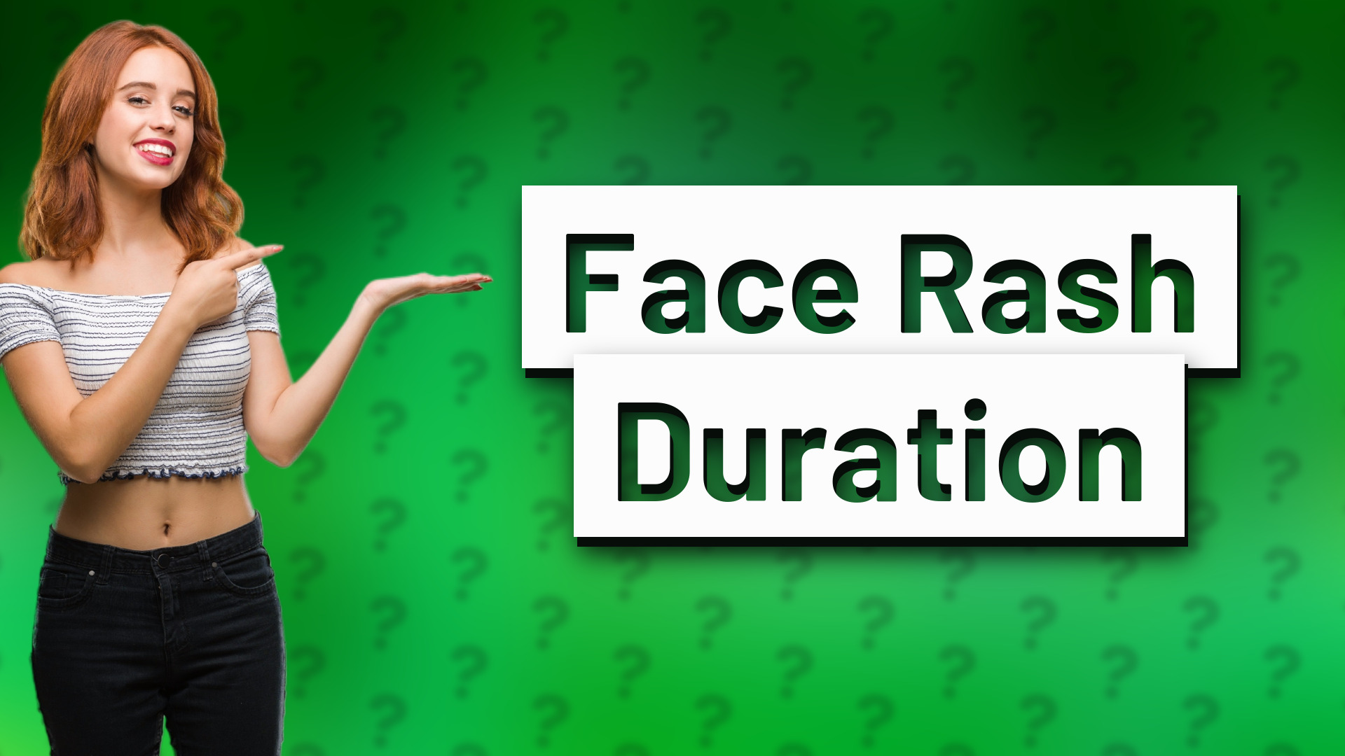 Face Rash Duration