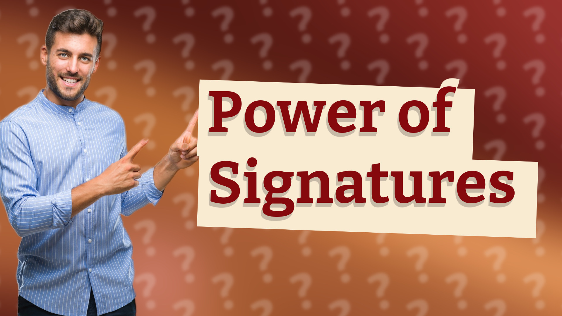 Power of Signatures