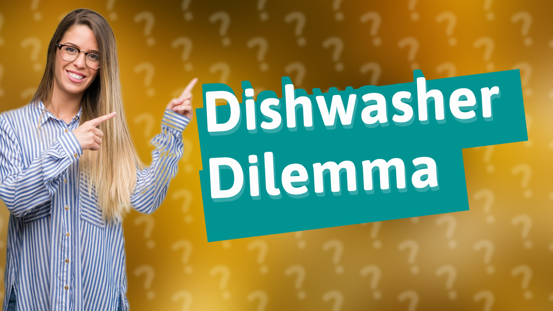 Dishwasher Dilemma