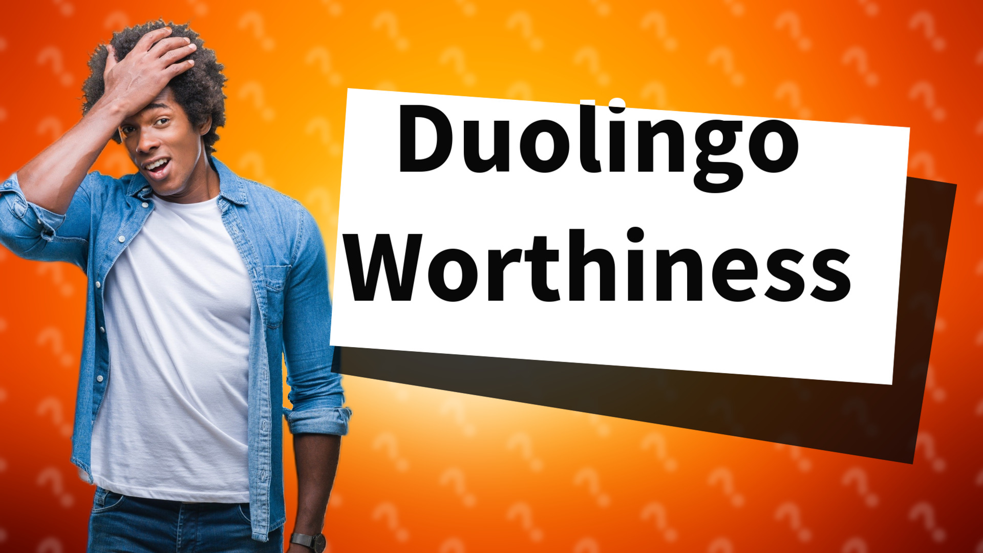 Duolingo Worthiness