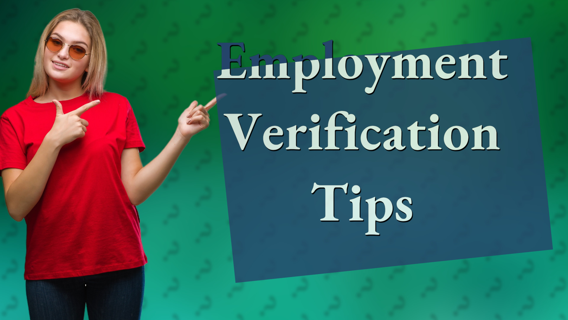 Employment Verification Tips
