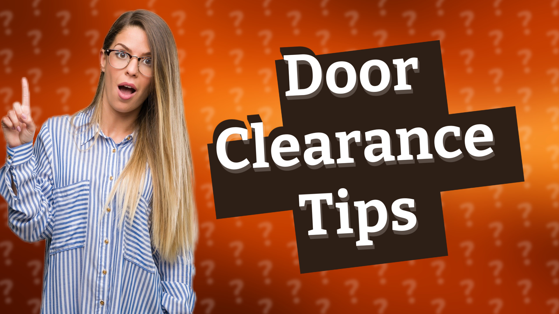 Door Clearance Tips