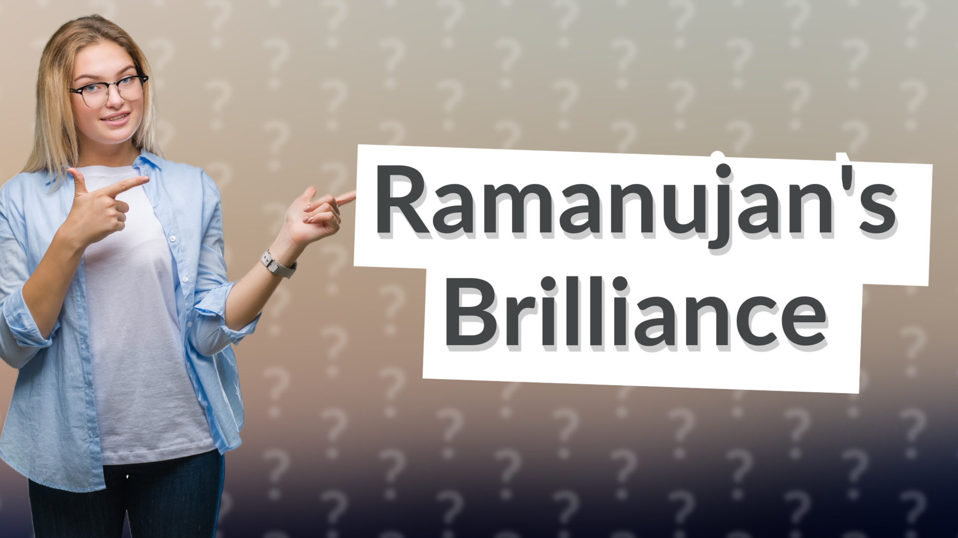 Ramanujan's Brilliance