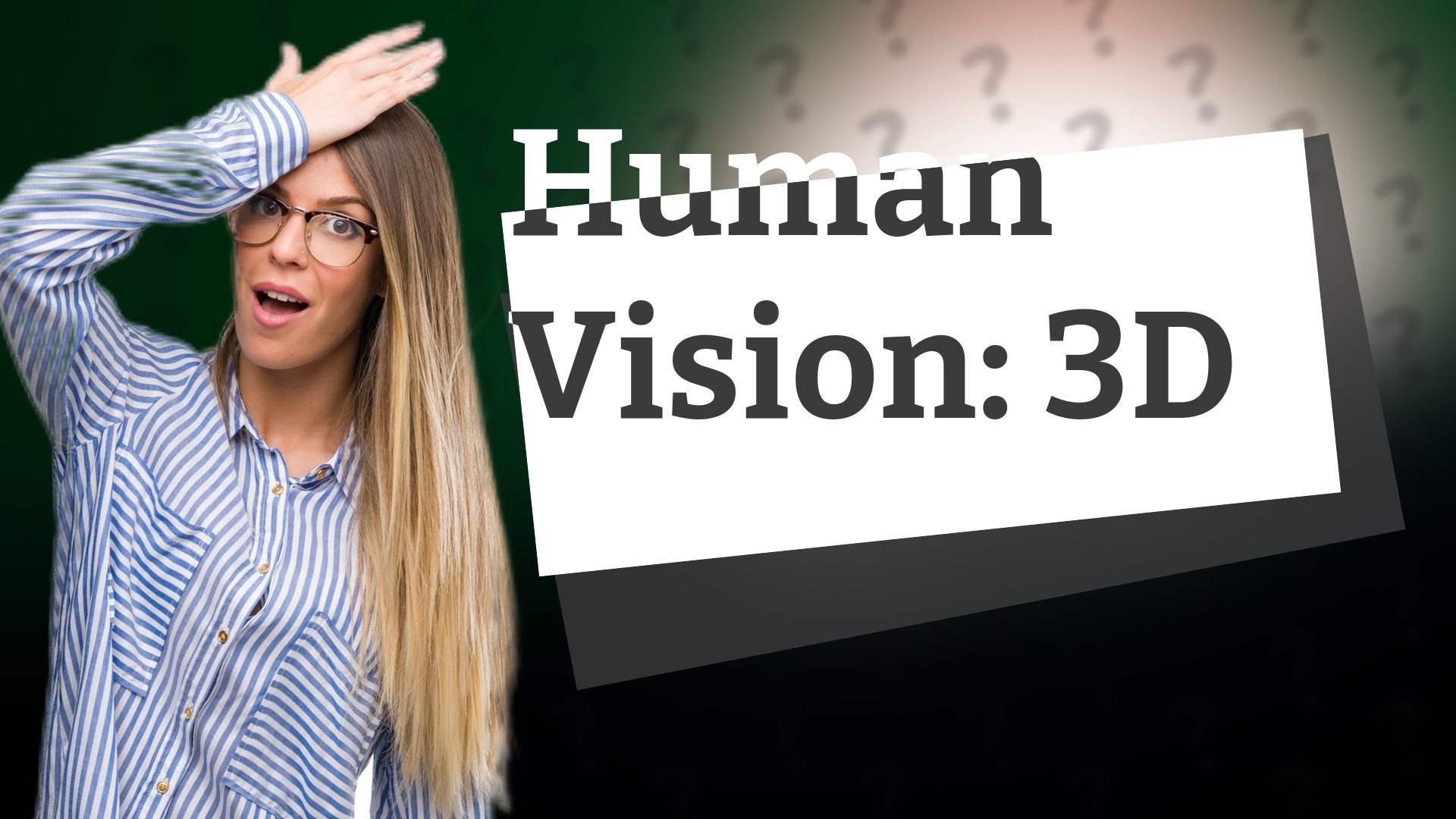 Human Vision: 3D