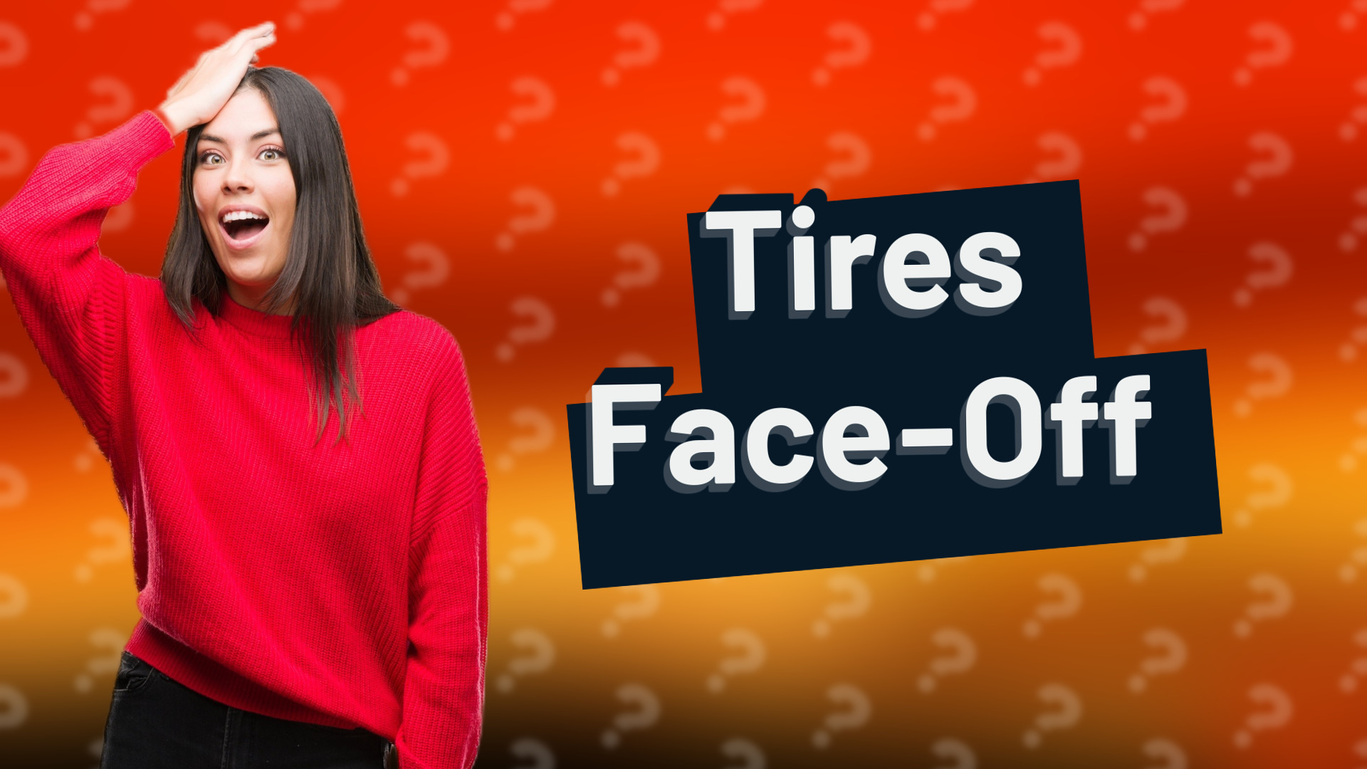 Tires Face-Off