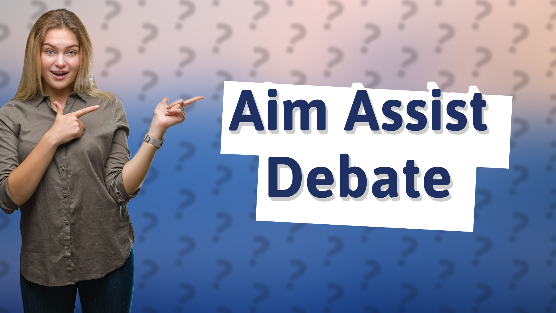 Aim Assist Debate