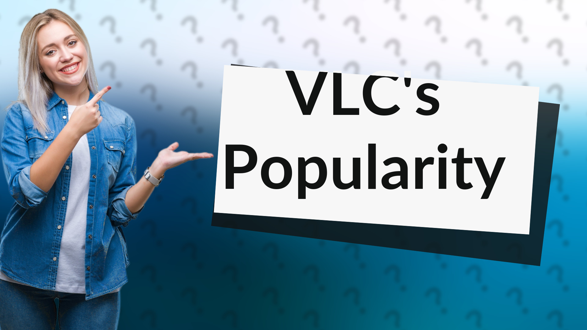 VLC's Popularity