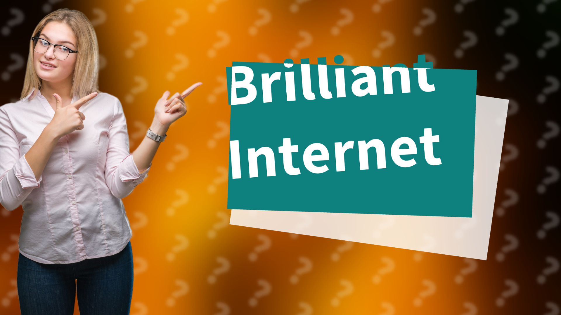 Brilliant Internet