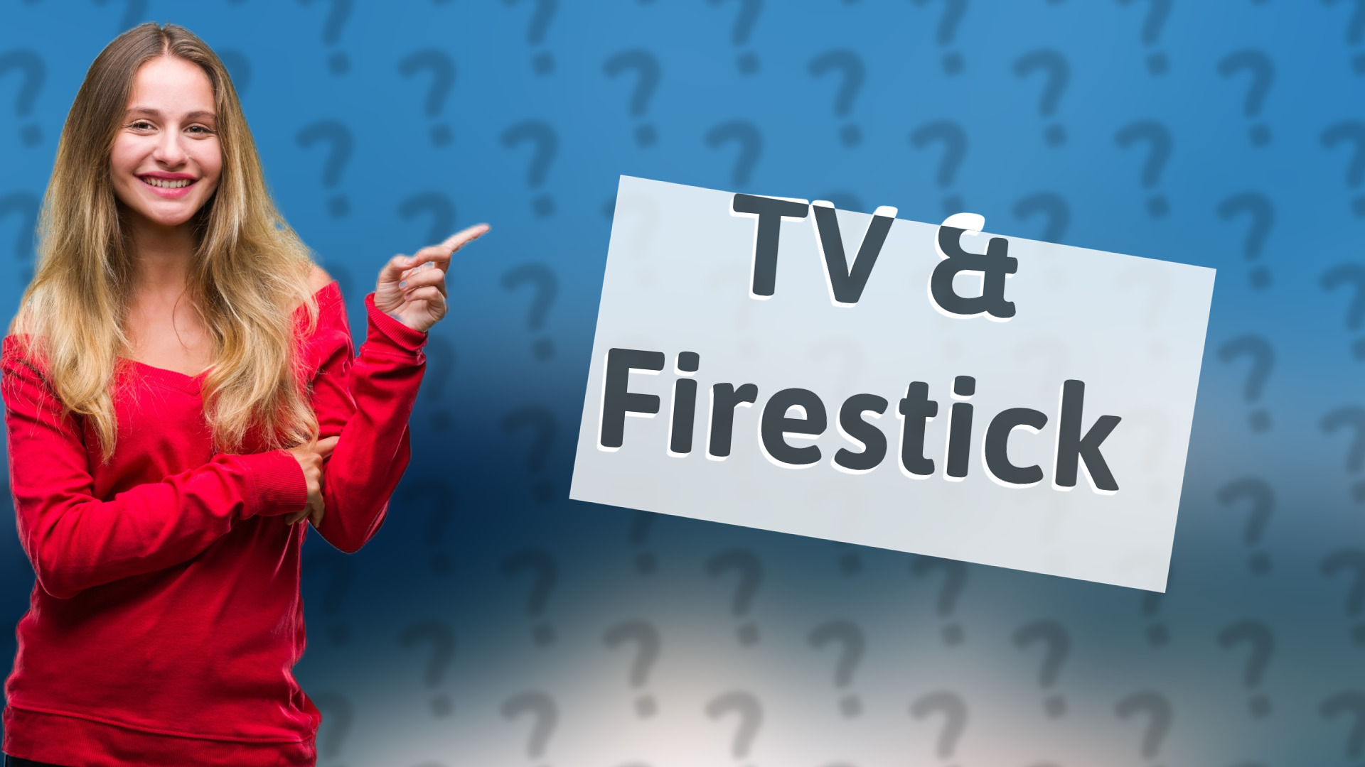 TV & Firestick