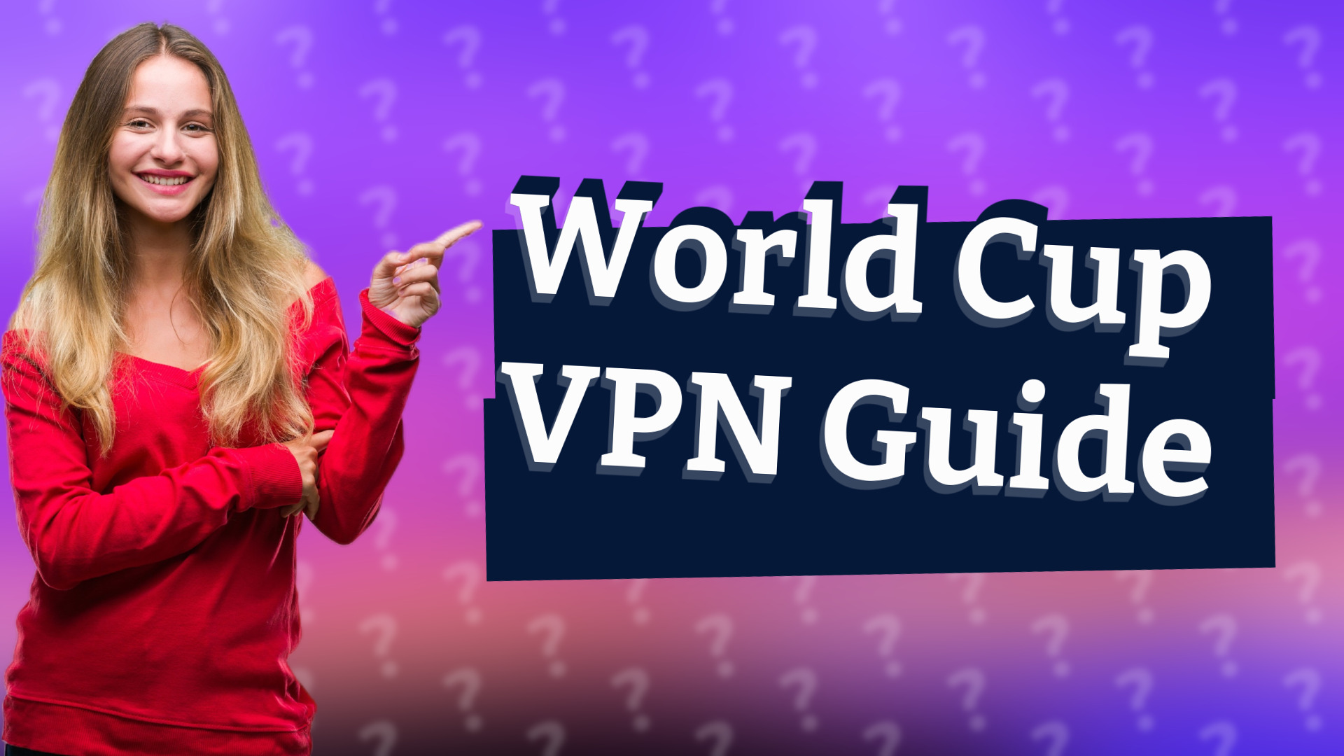 World Cup VPN Guide