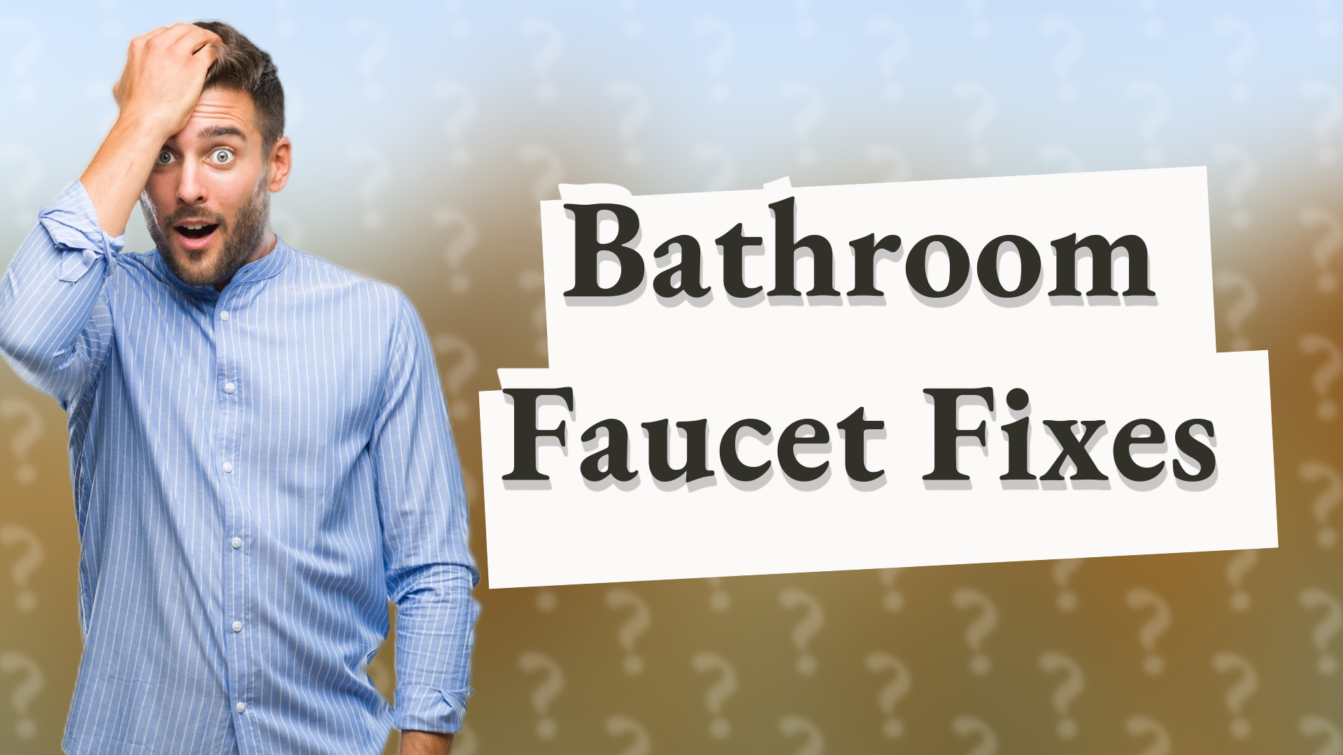 Bathroom Faucet Fixes