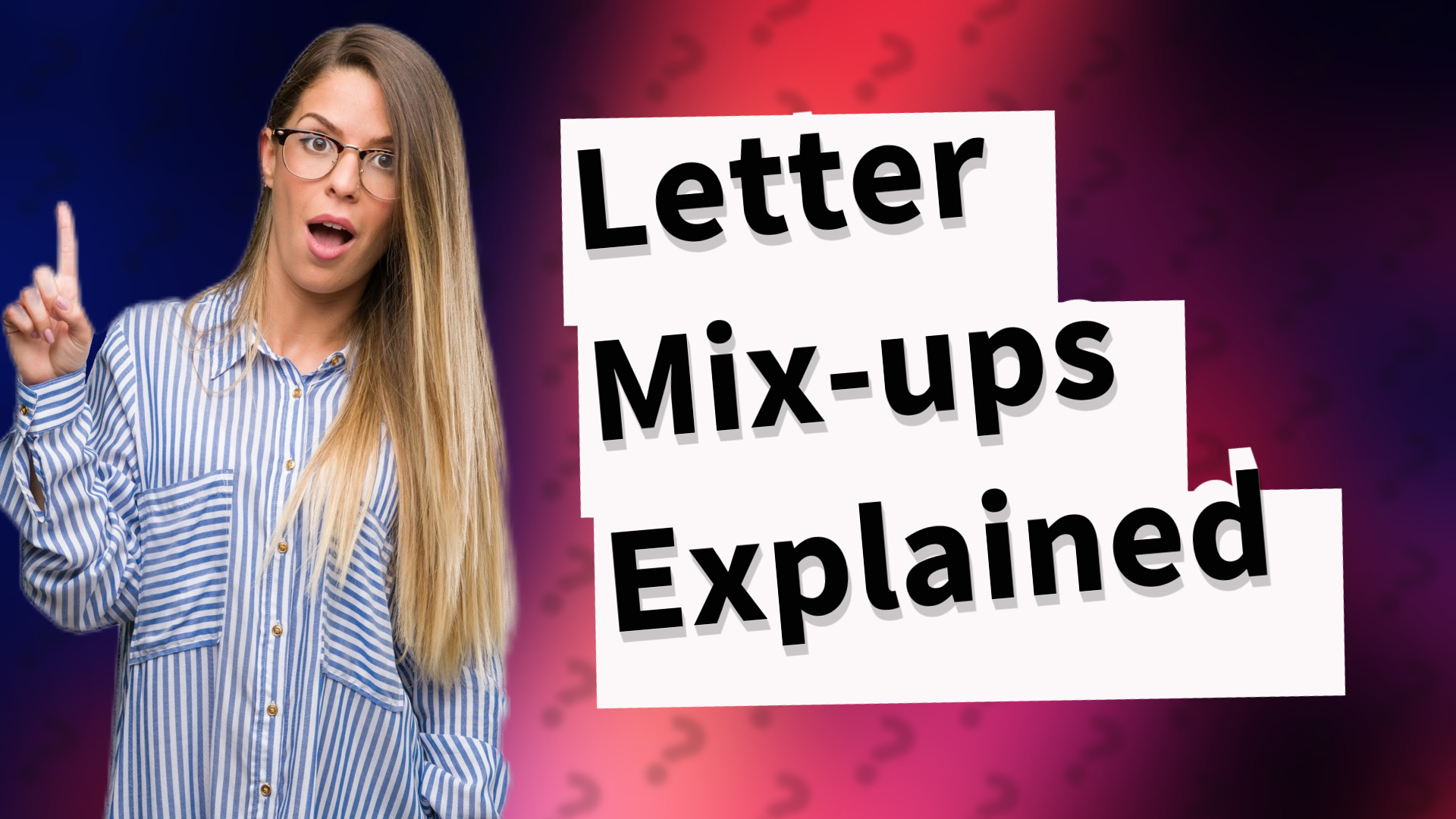 Letter Mix-ups Explained