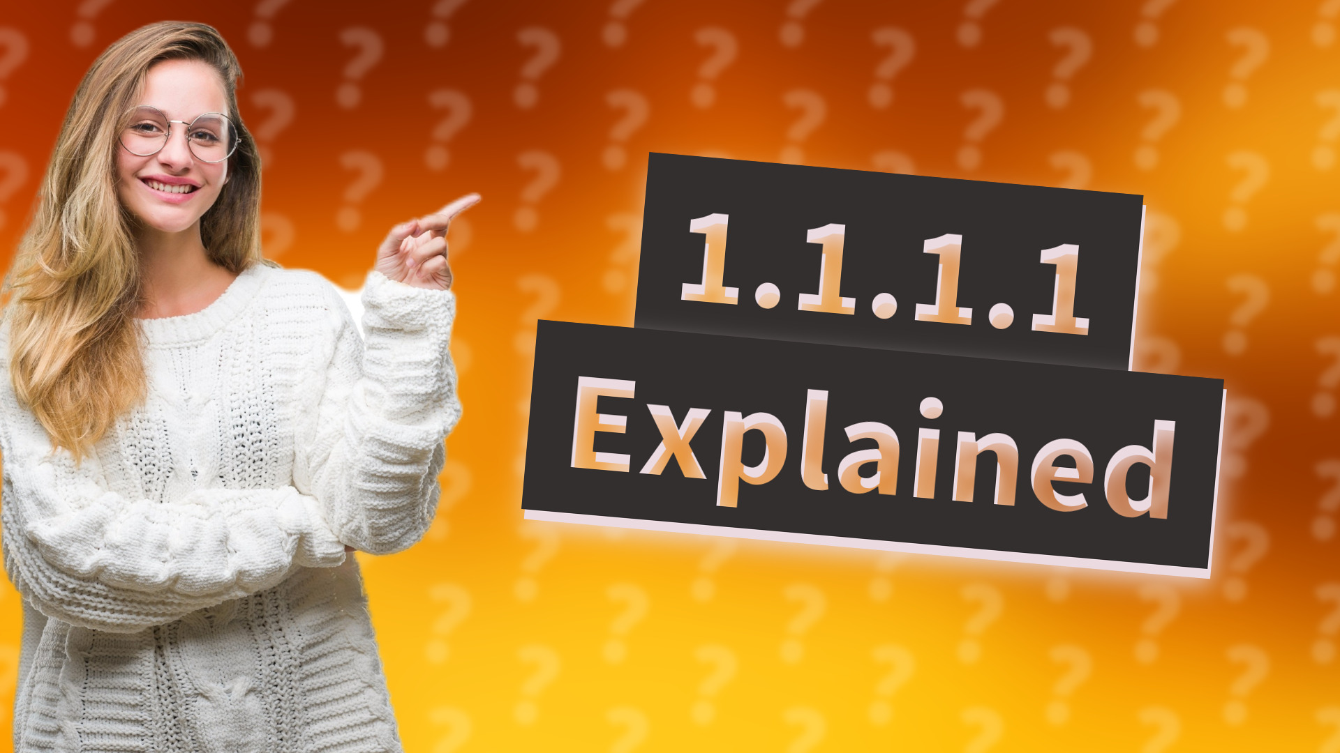 1.1.1.1 Explained