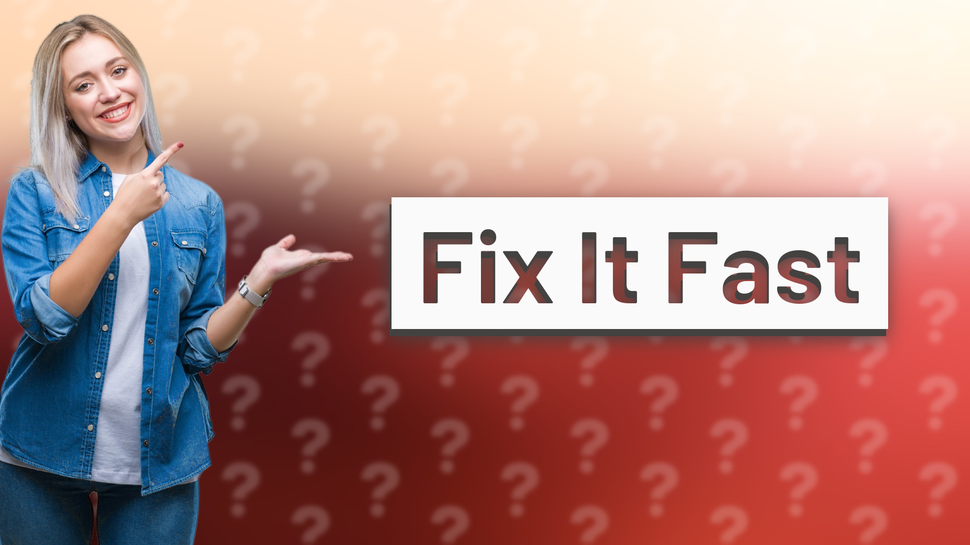 Fix It Fast