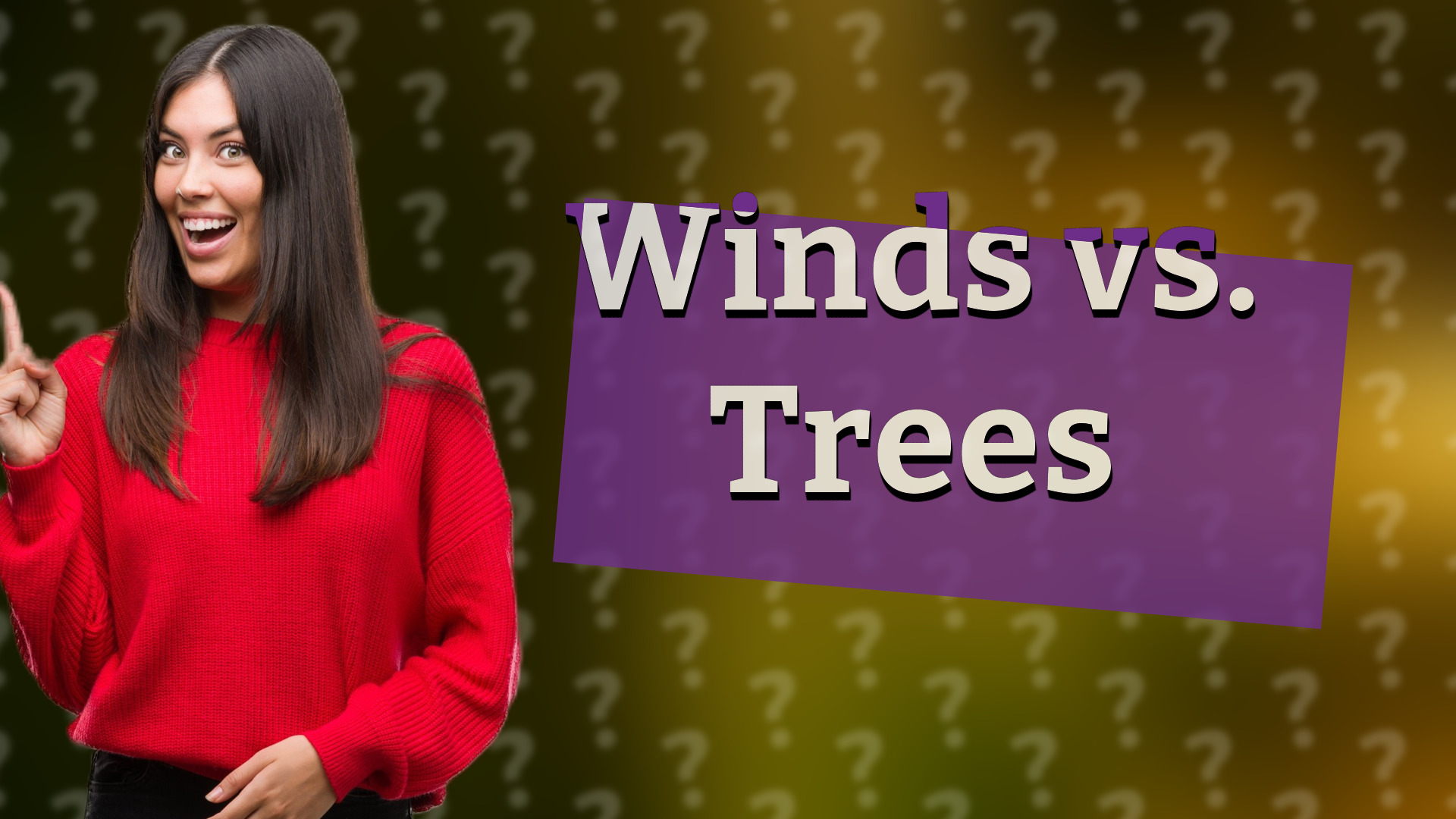 Winds vs. Trees