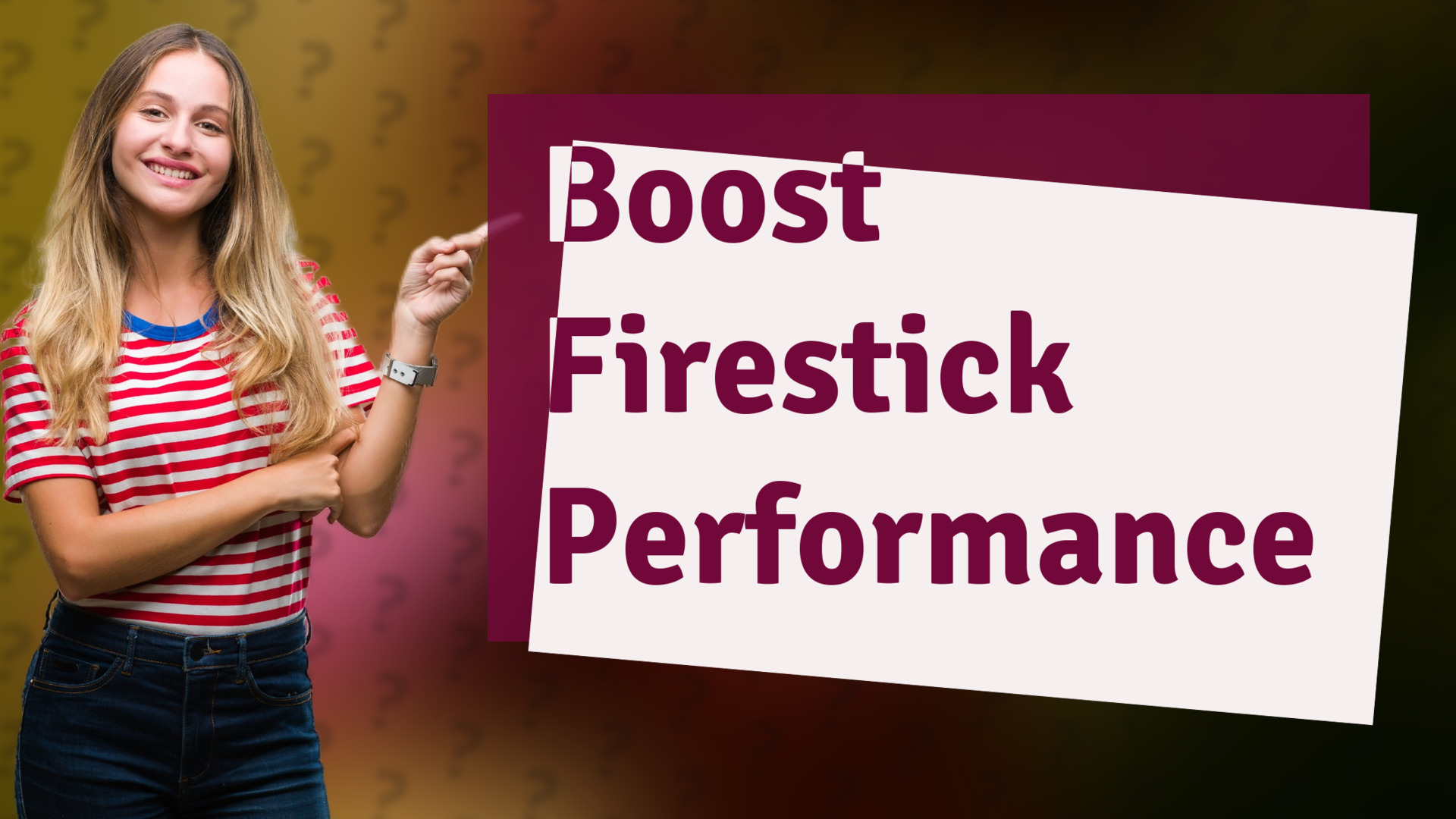 Boost Firestick Performance