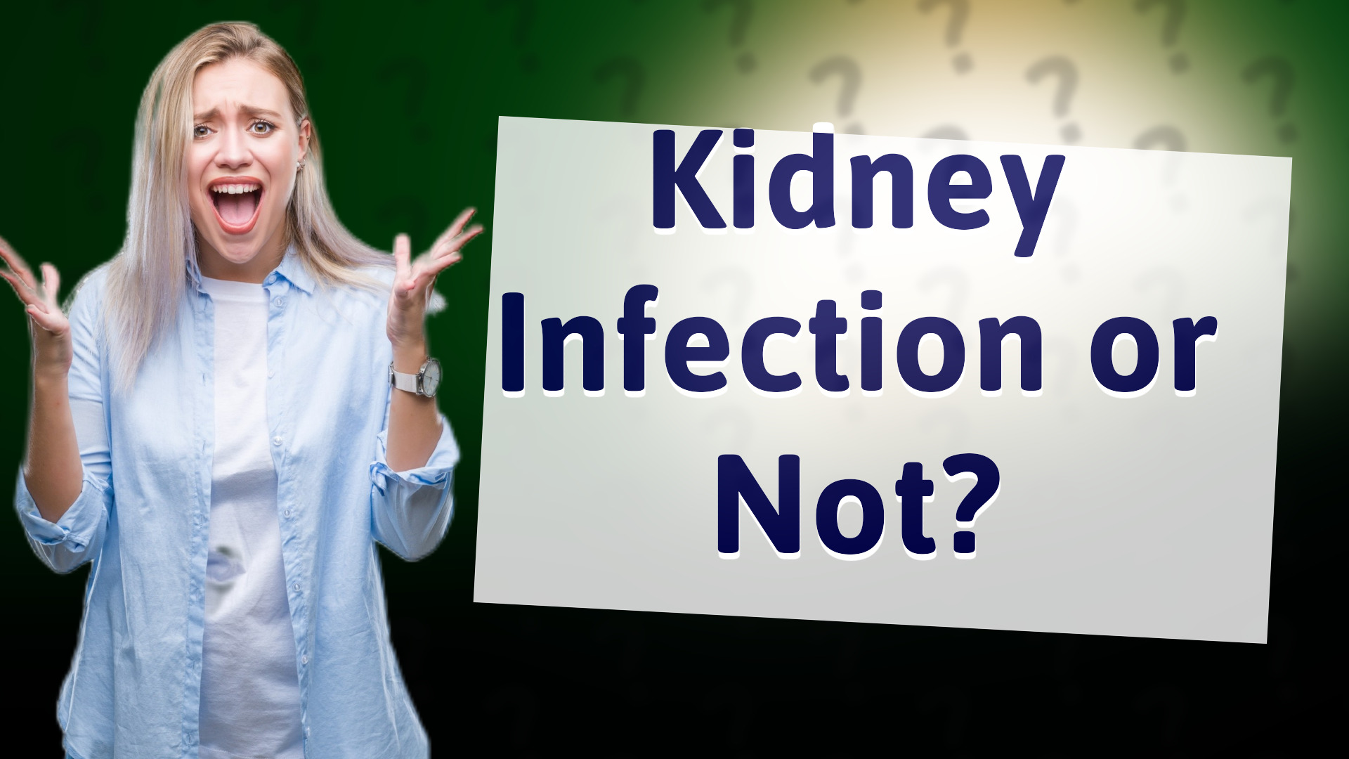 Kidney Infection or Not?