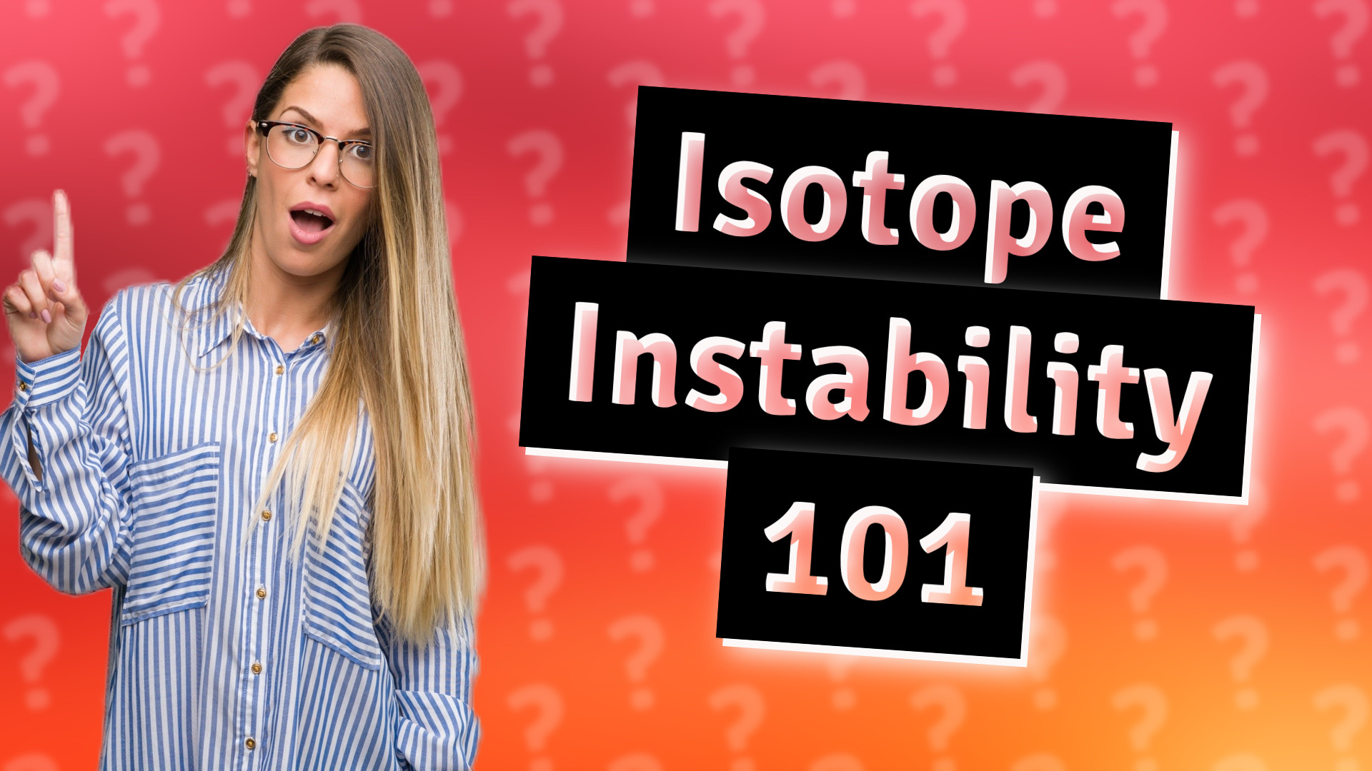 Isotope Instability 101