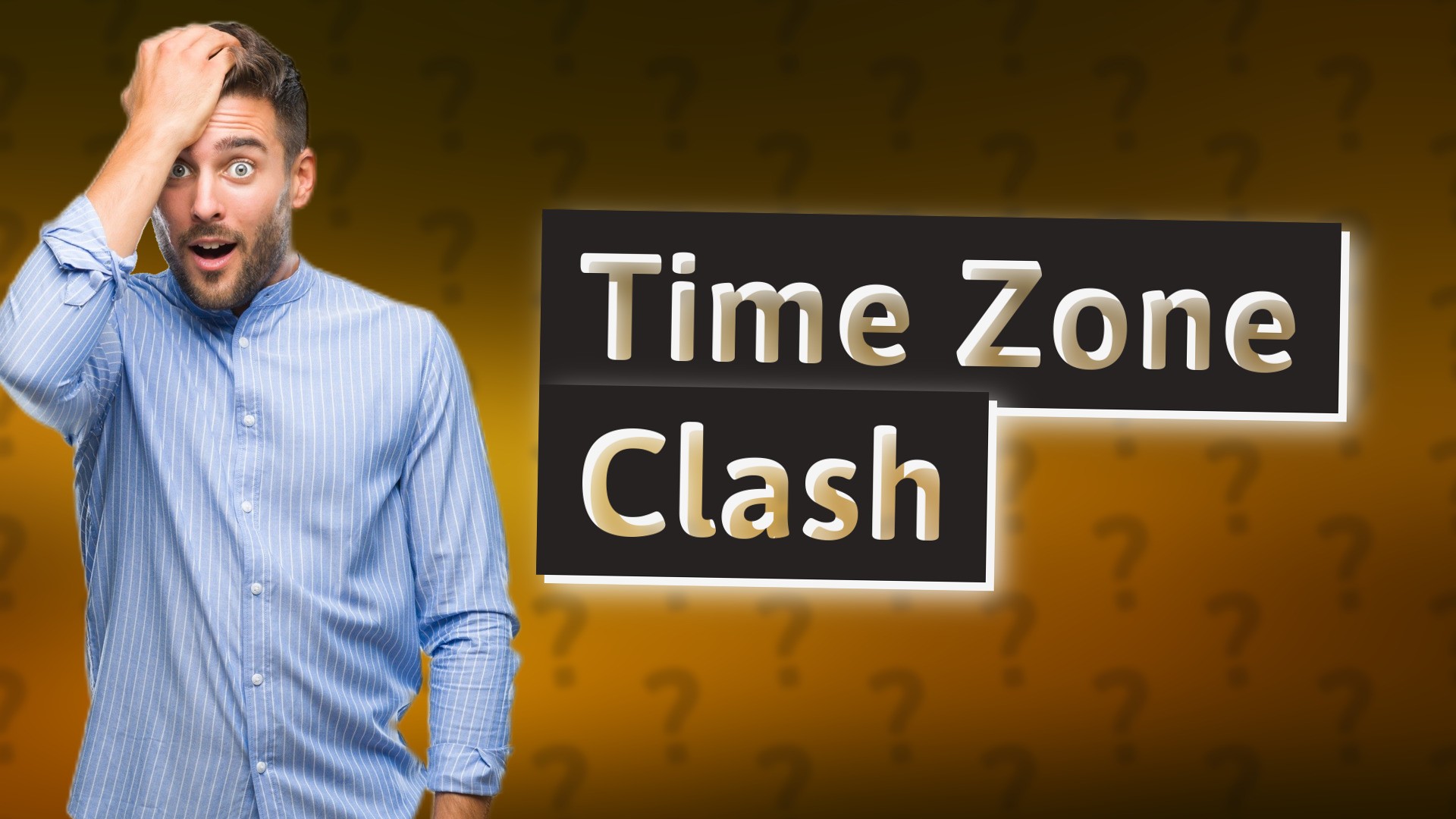 Time Zone Clash