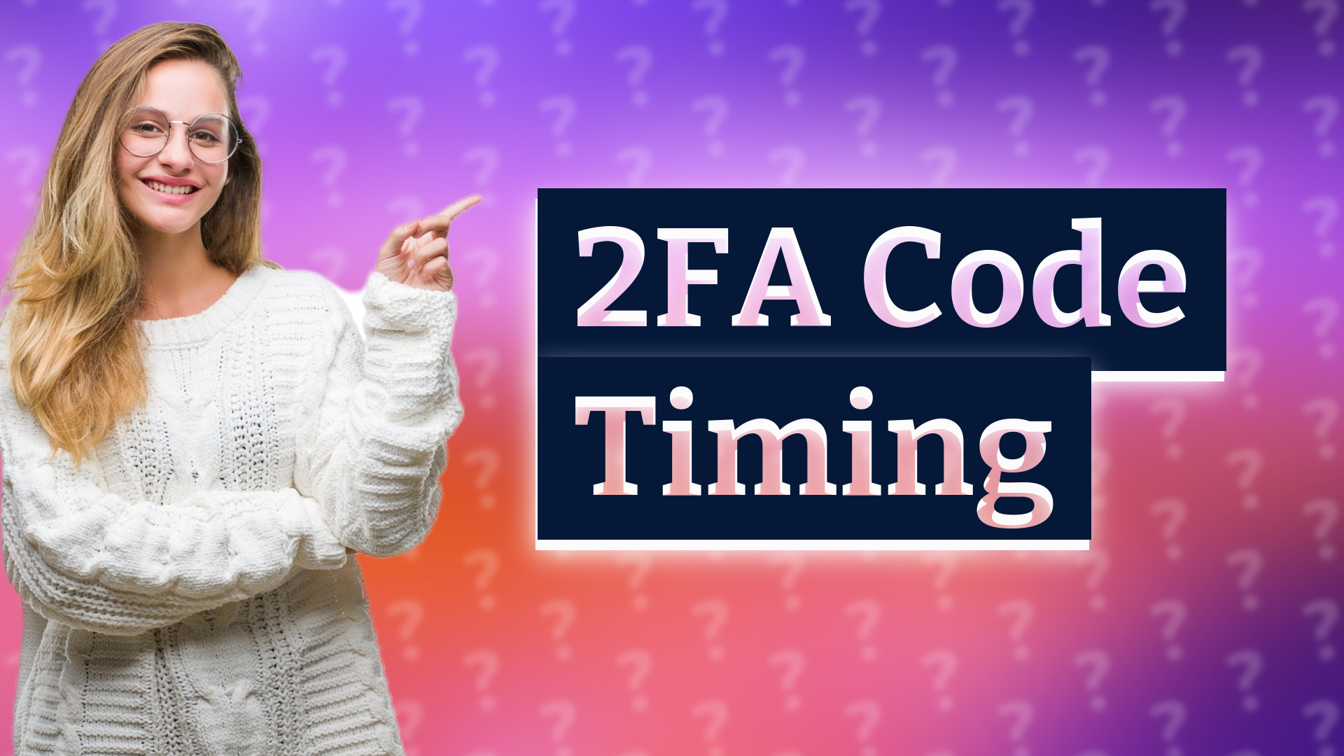 2FA Code Timing