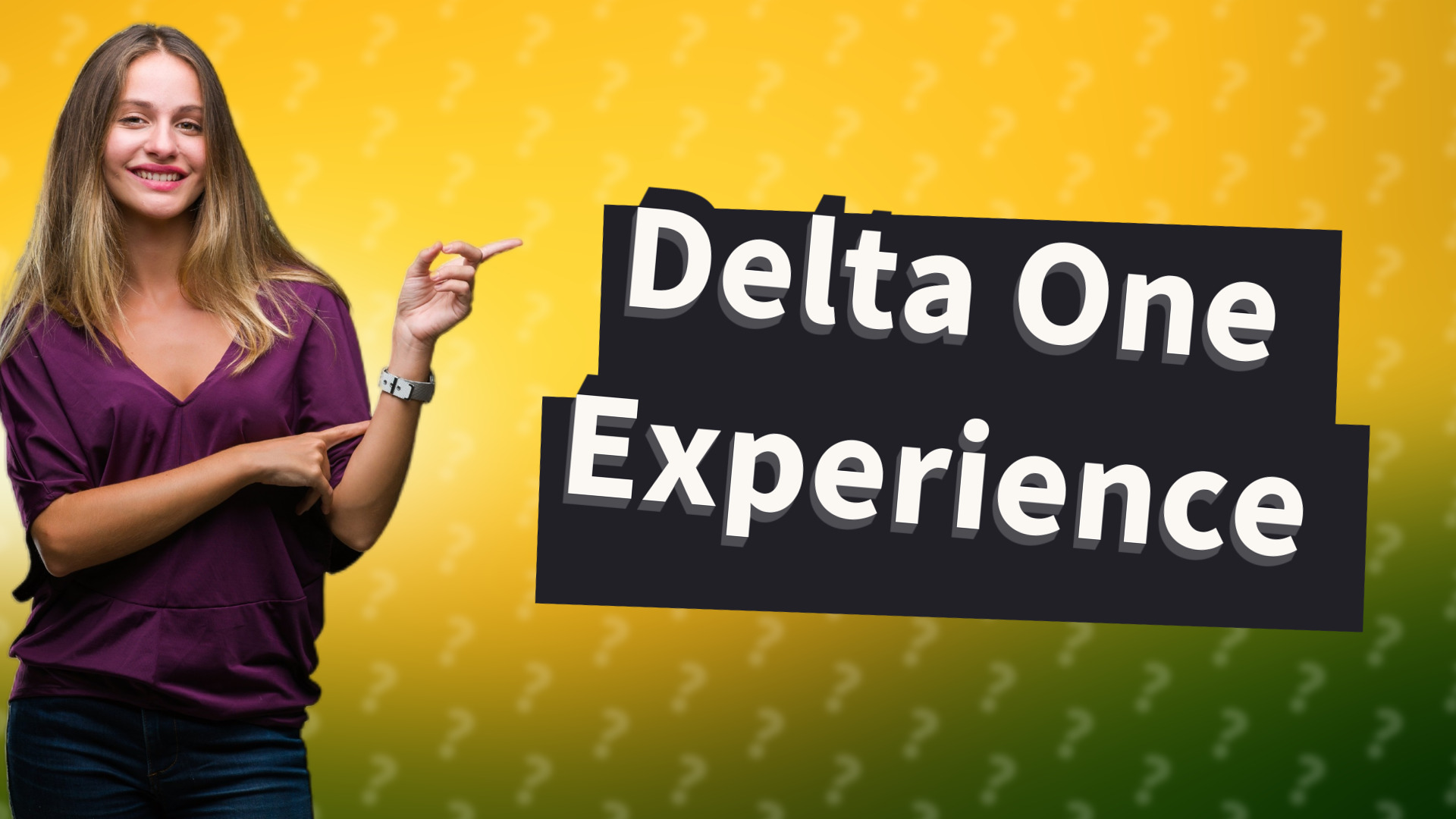 Delta One Experience