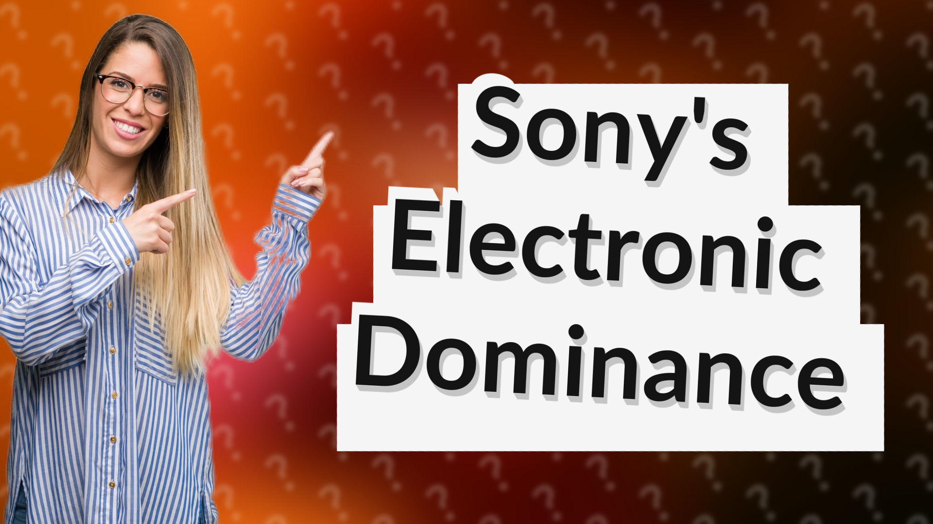 Sony's Electronic Dominance