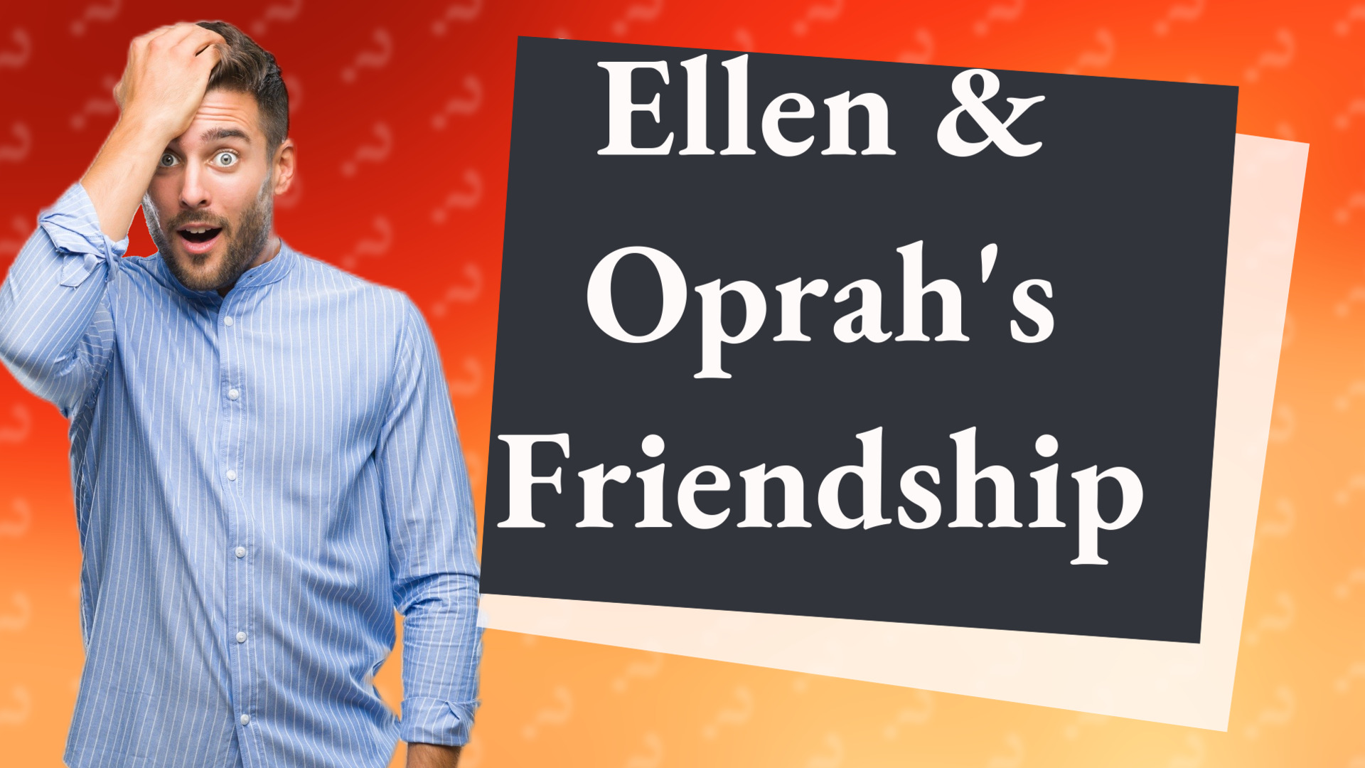 Ellen & Oprah's Friendship