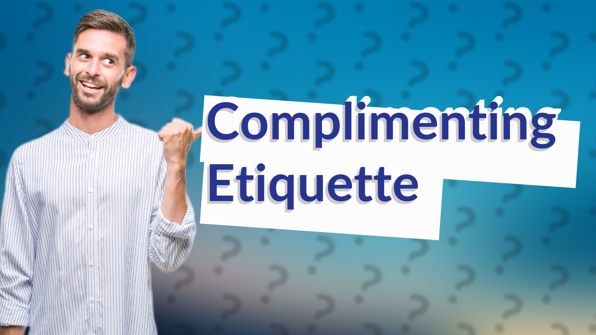 Complimenting Etiquette