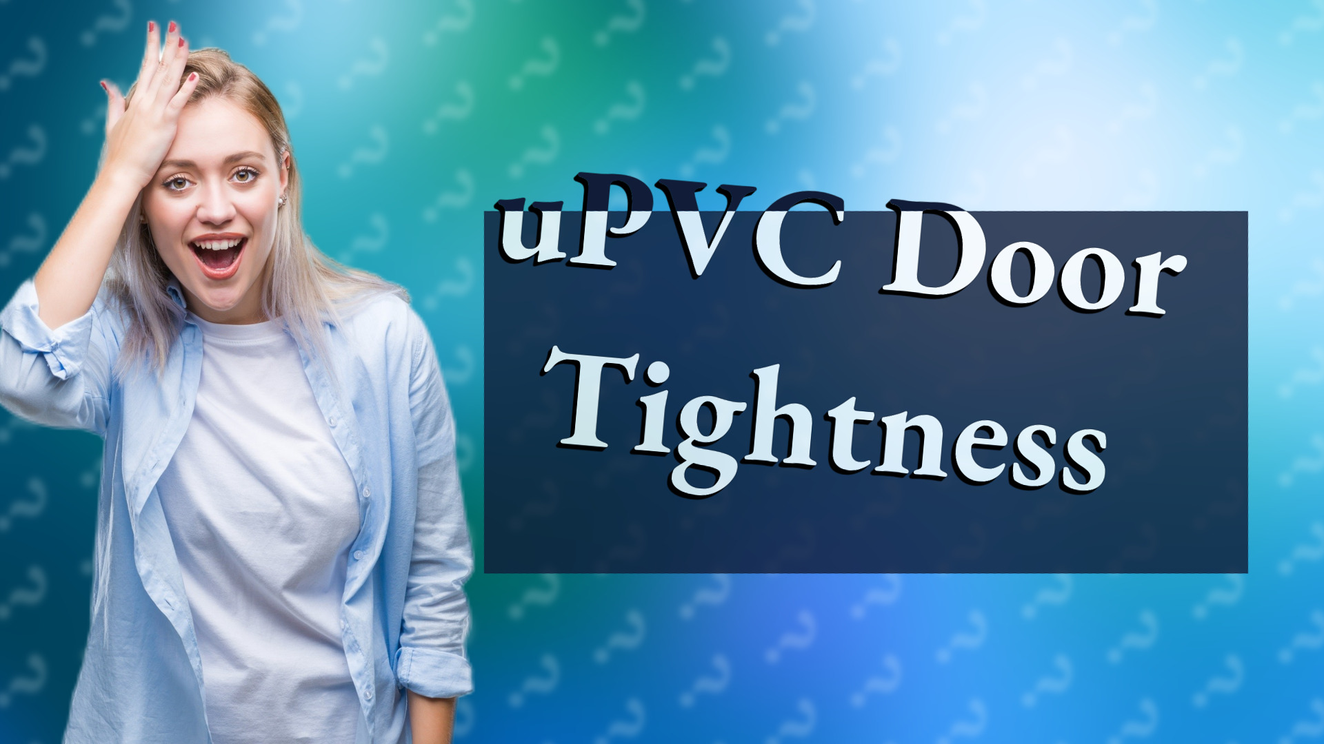 uPVC Door Tightness