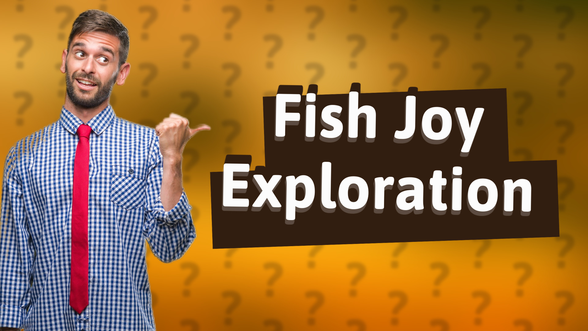 Fish Joy Exploration