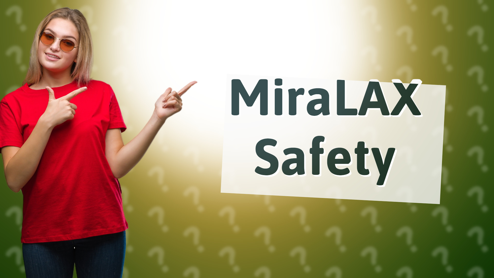 MiraLAX Safety