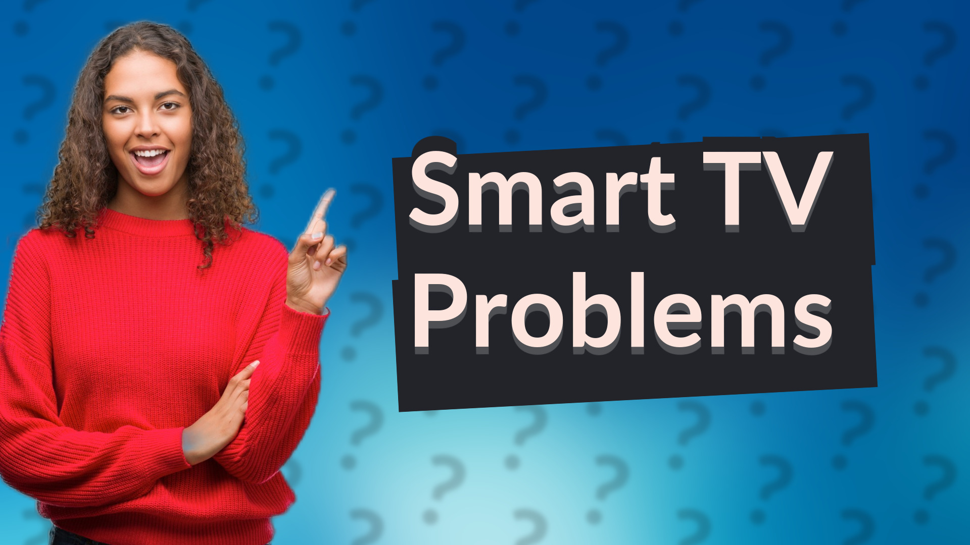 Smart TV Problems