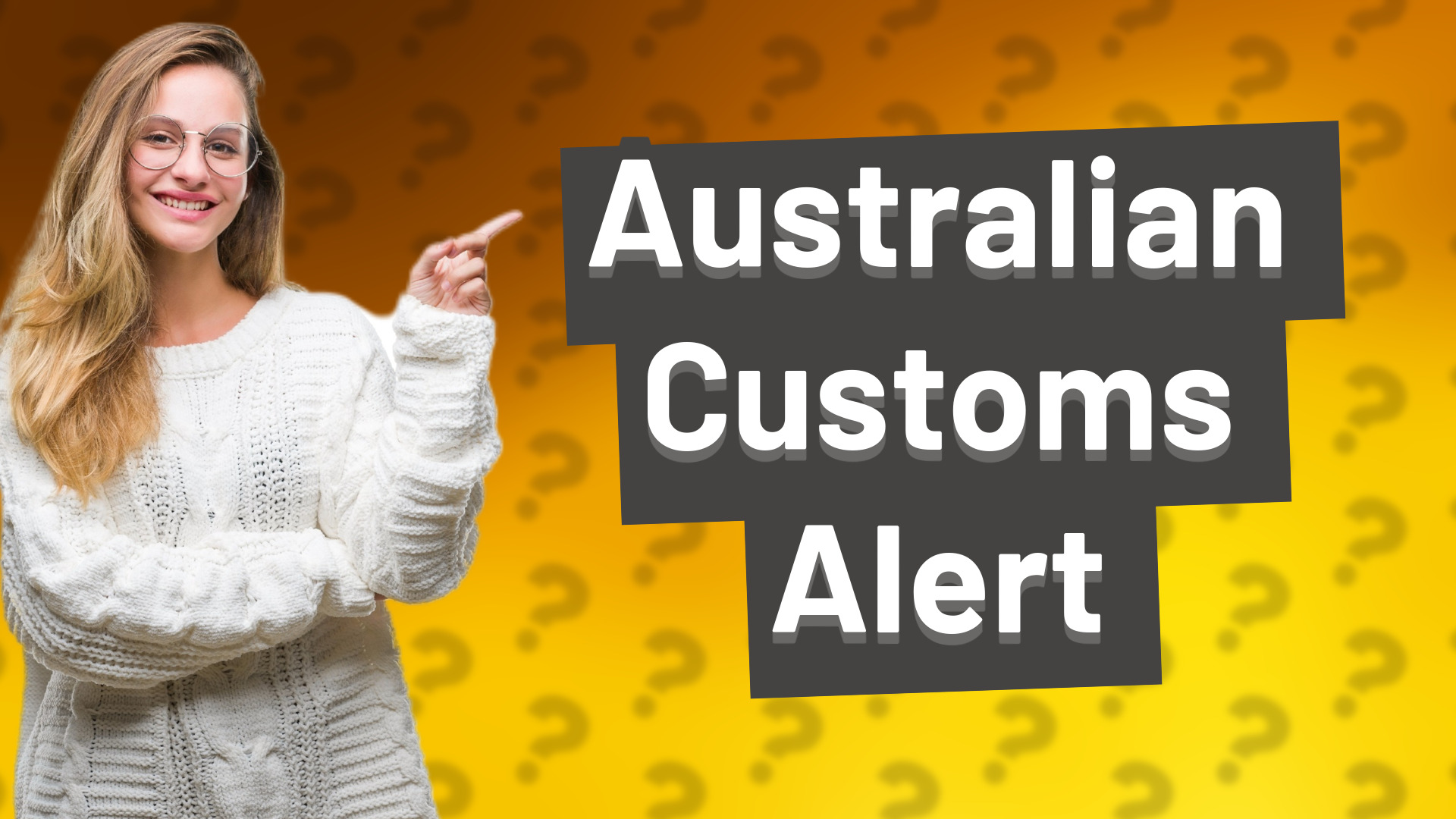 Australian Customs Alert