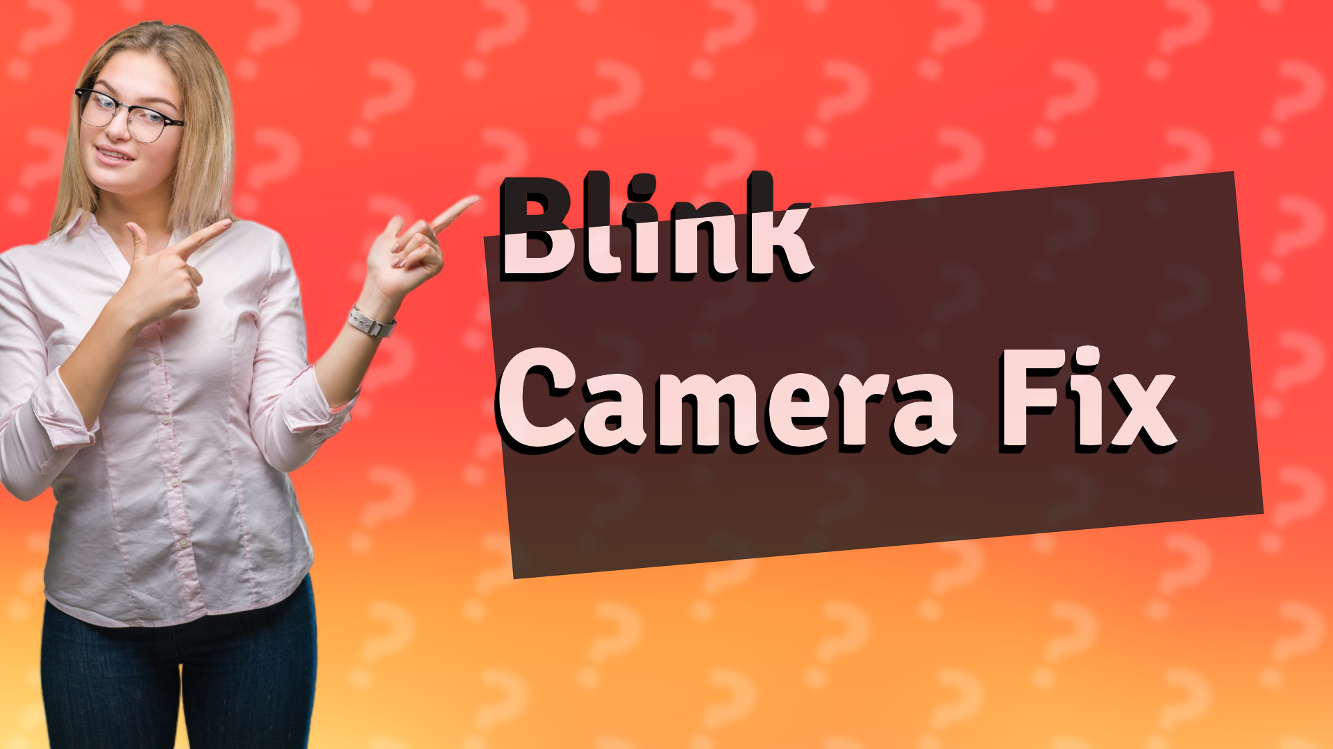 Blink Camera Fix
