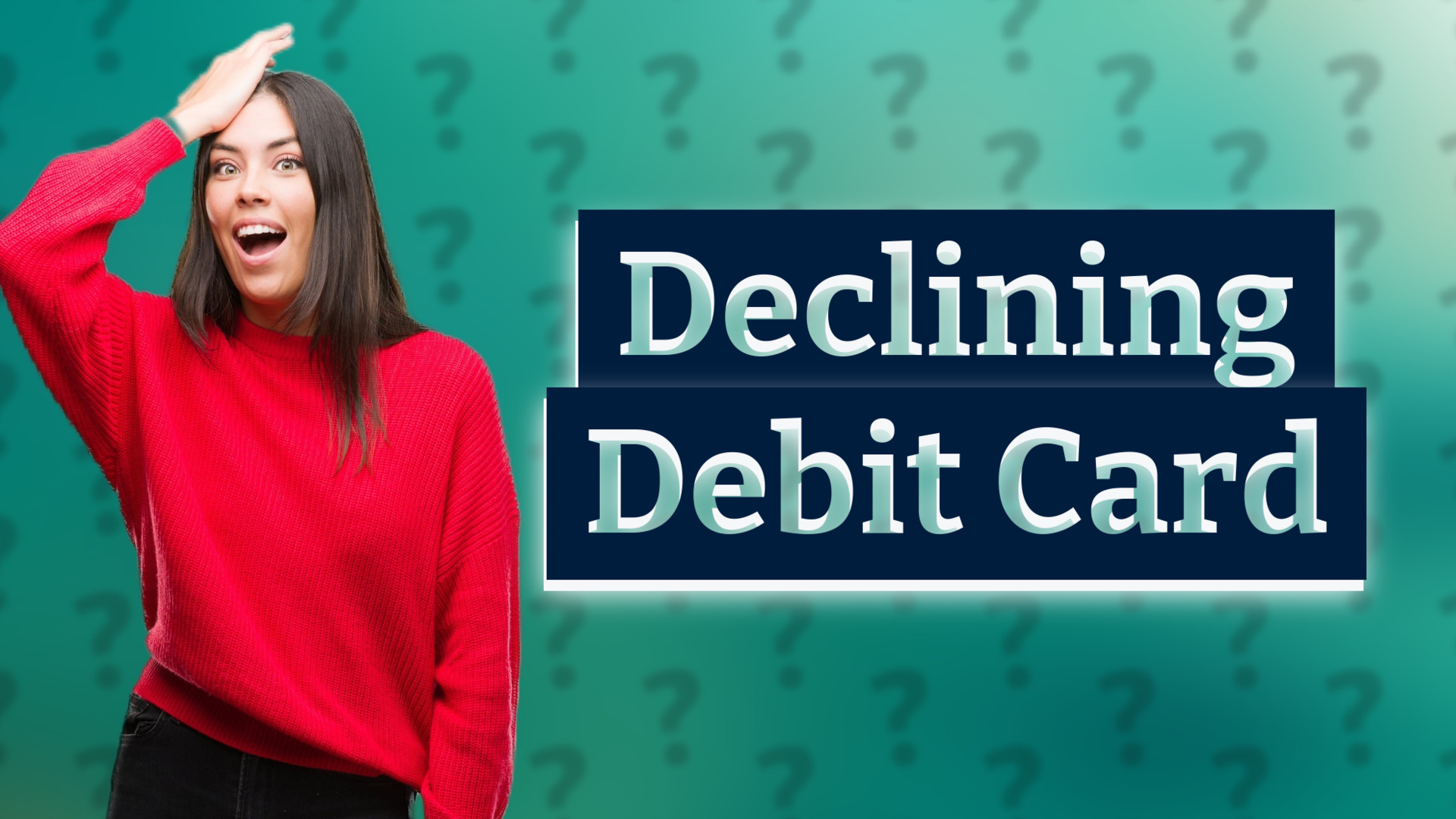 Declining Debit Card