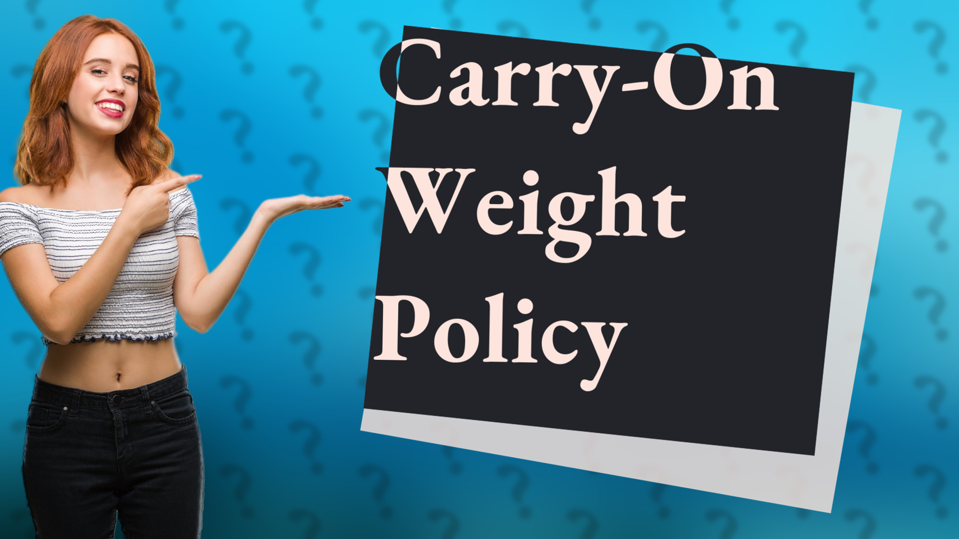Carry-On Weight Policy