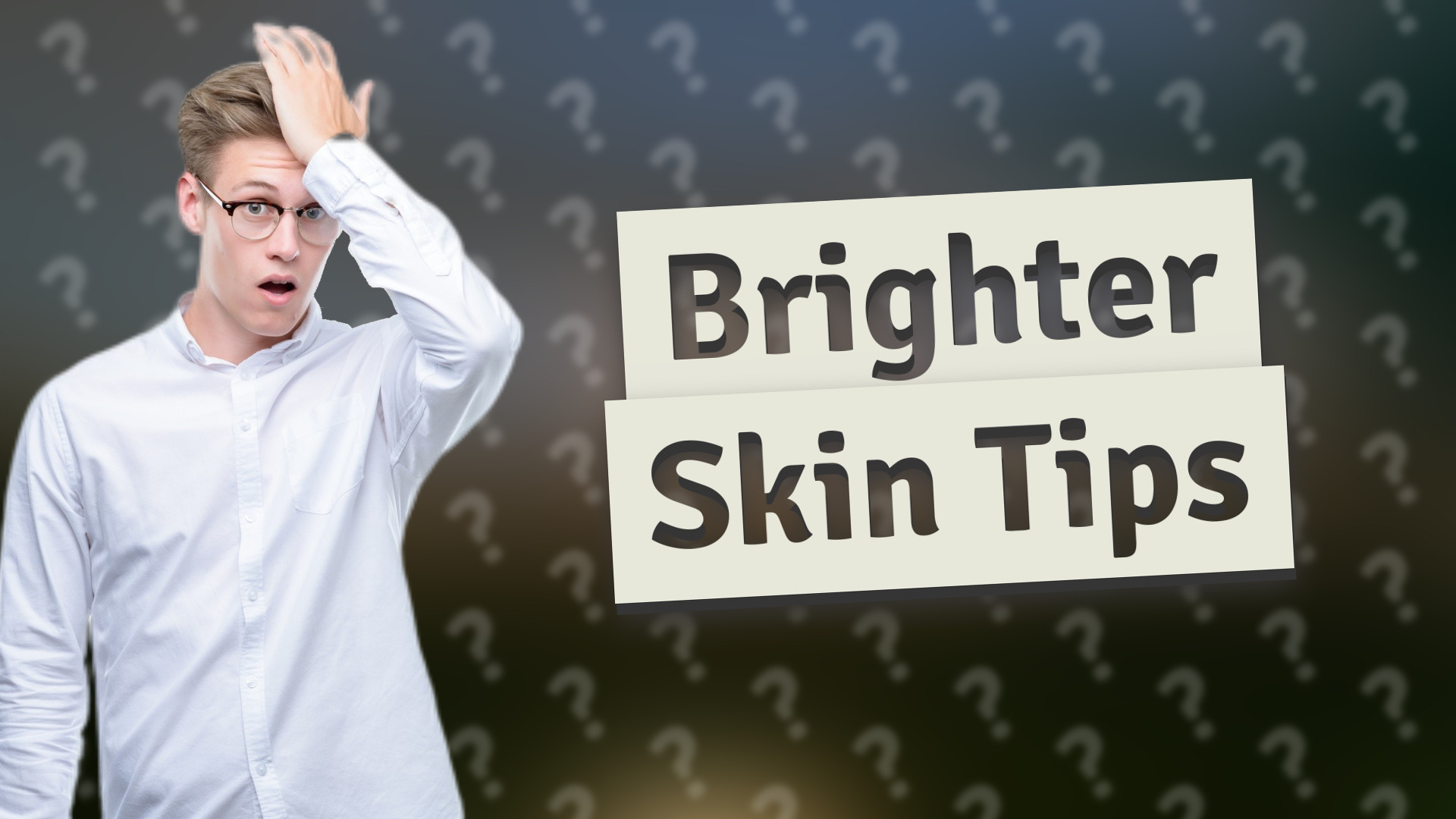 Brighter Skin Tips