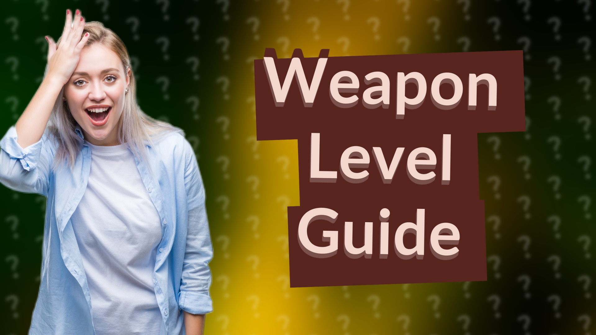 Weapon Level Guide