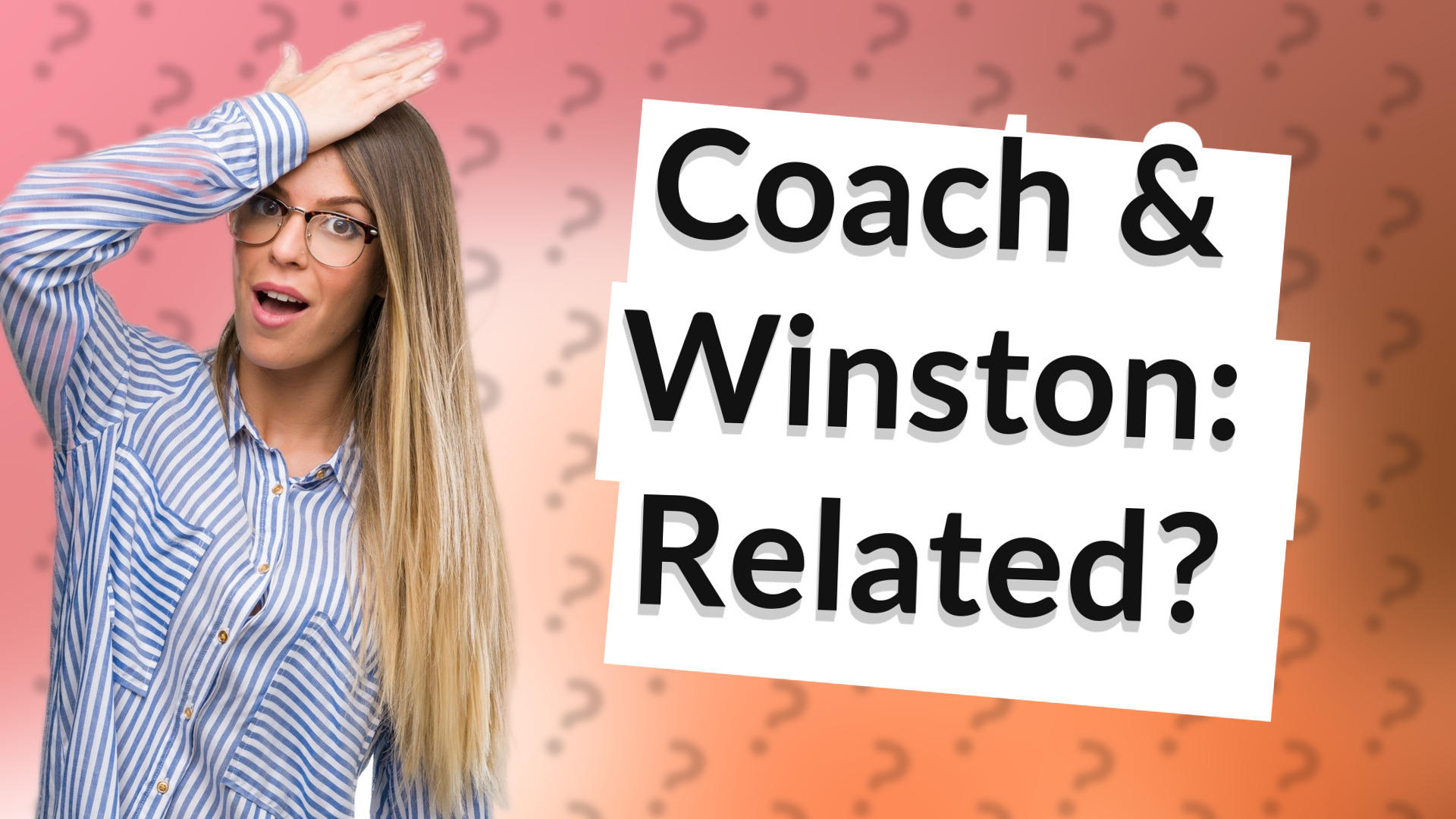 Coach & Winston: Related?