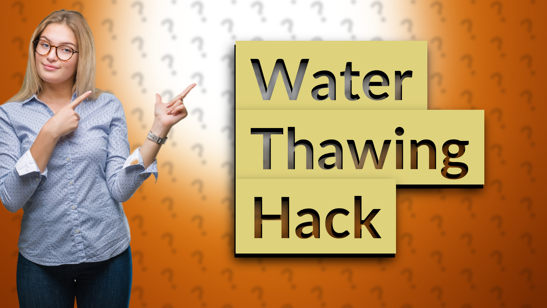 Water Thawing Hack